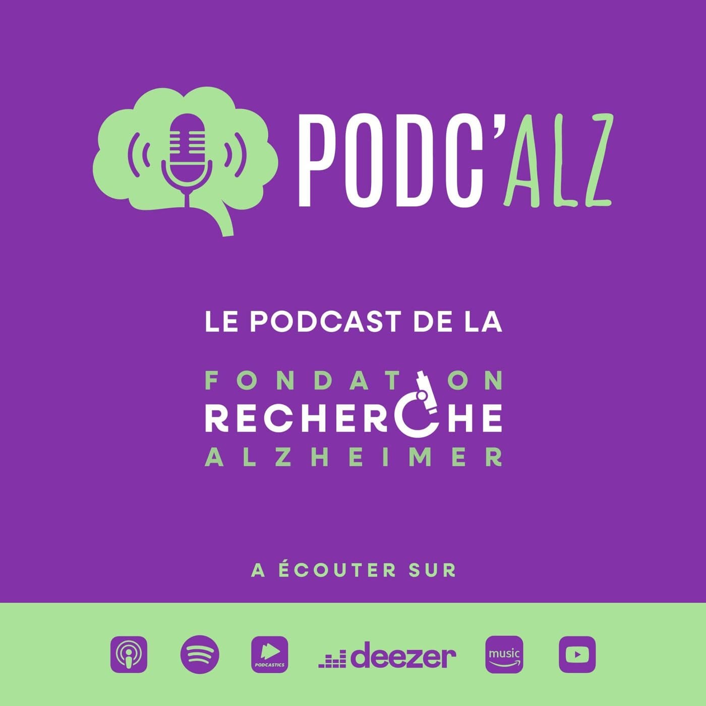 PODC'ALZ le podcast de la Fondation Recherche Alzheimer - Podcasts