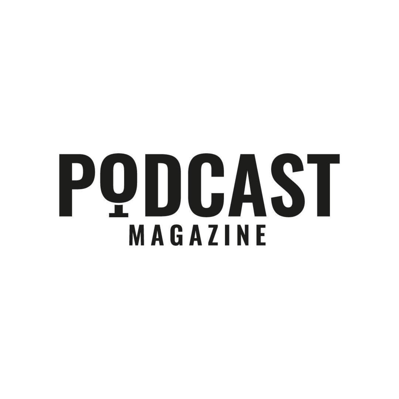 Podcast Magazine - Podcasts