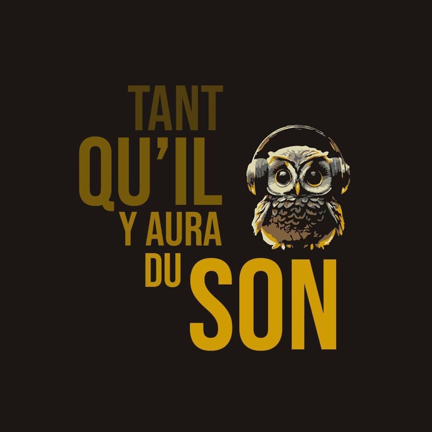 Tant qu'il y aura du son - Podcasts