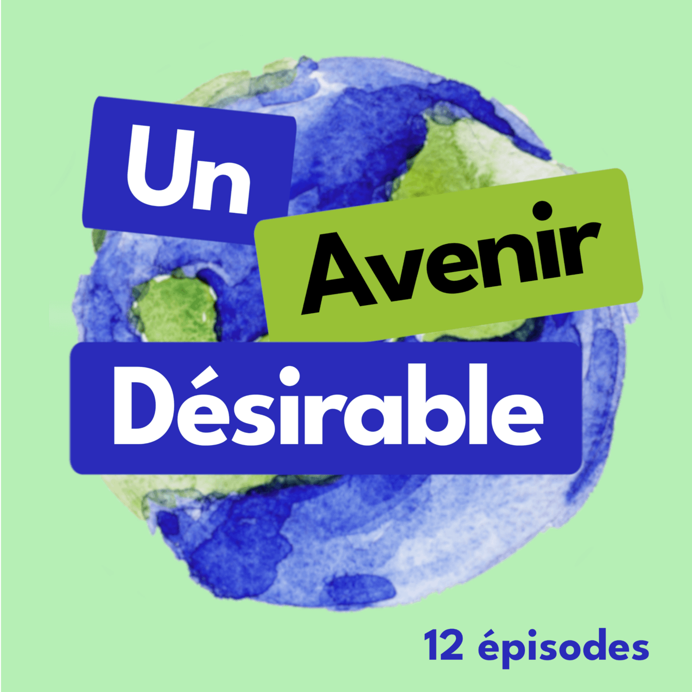 UN AVENIR DÉSIRABLE - Le potentiel des humains - Podcasts