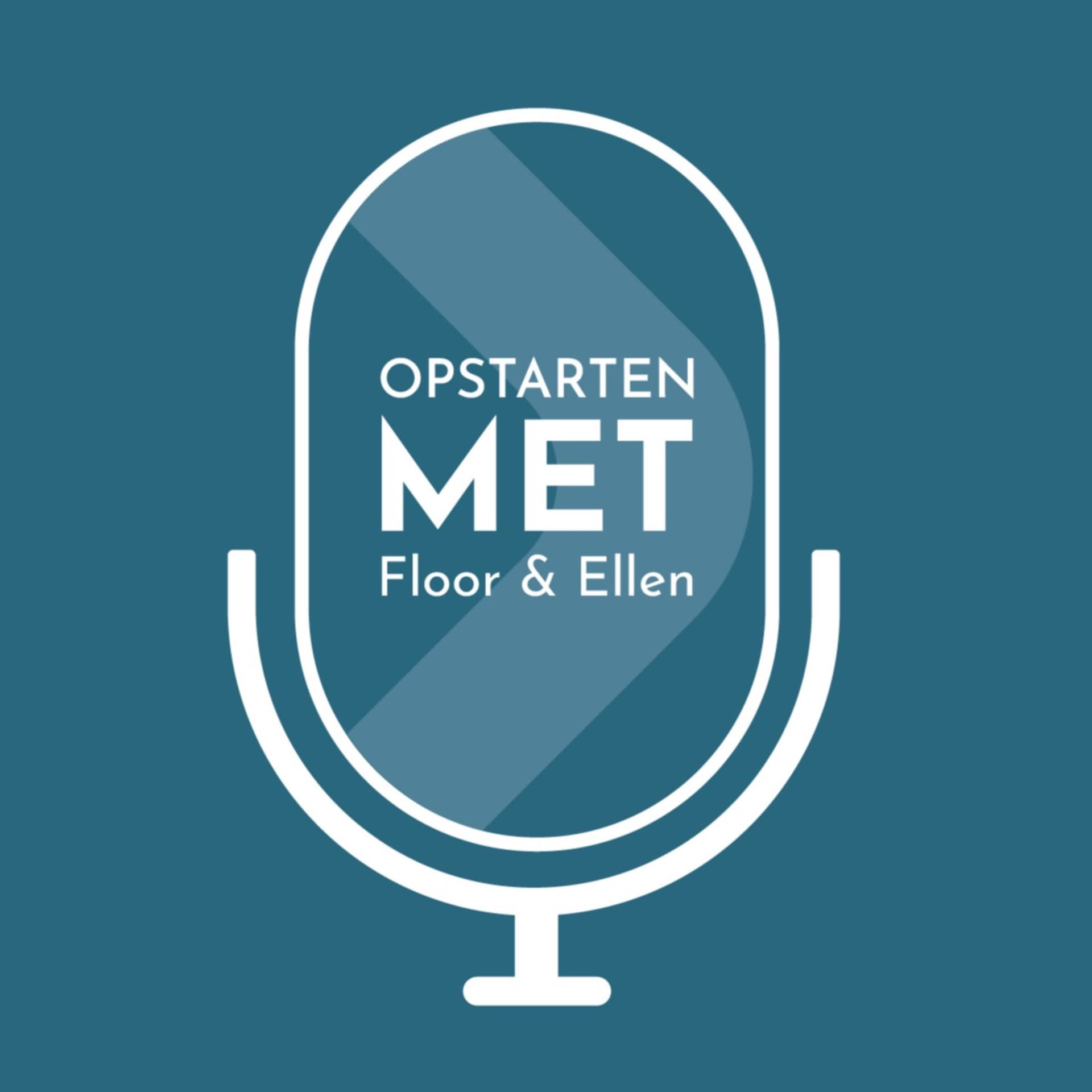 Opstarten met... Floor & Ellen - Podcasts