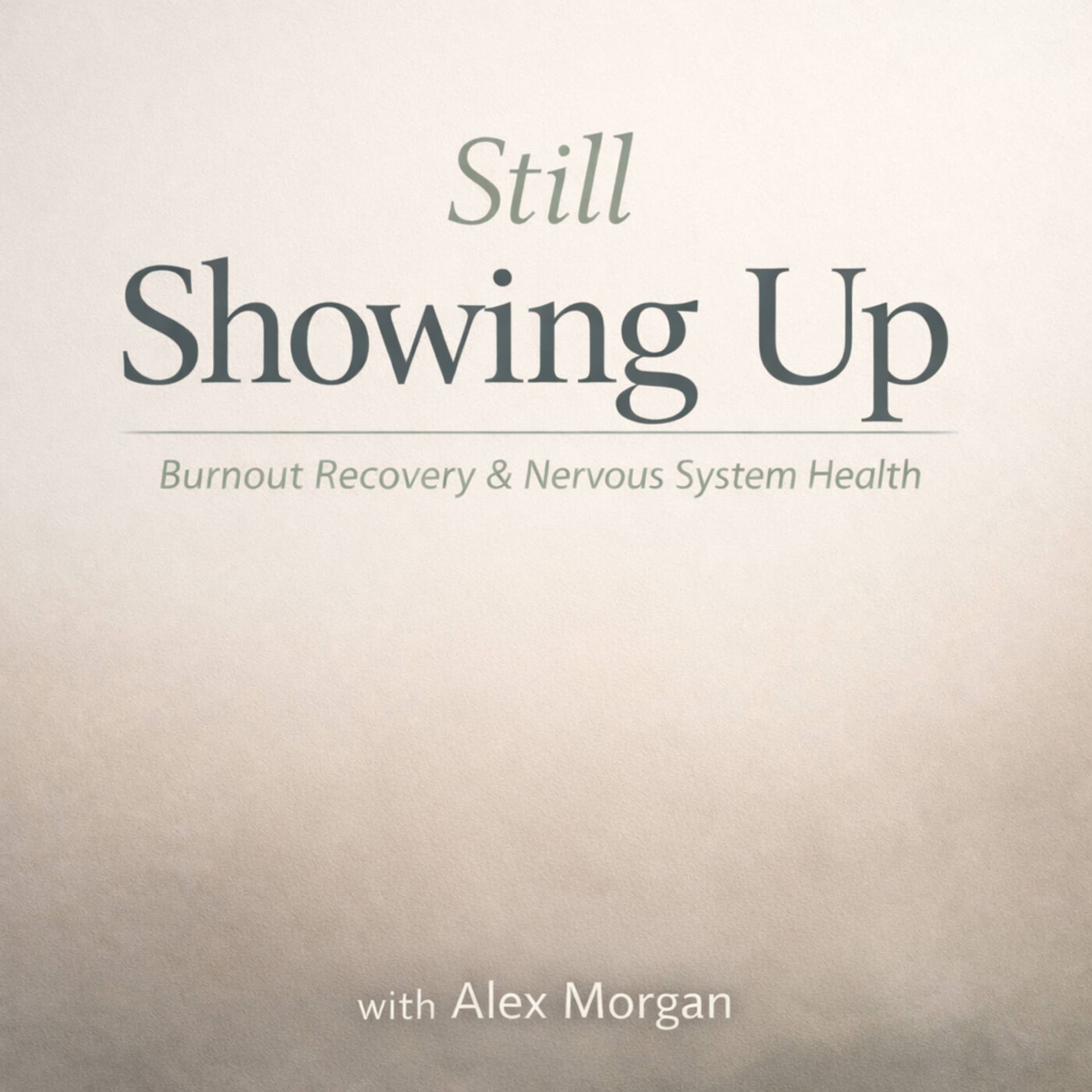 Still Showing Up - Podcasts