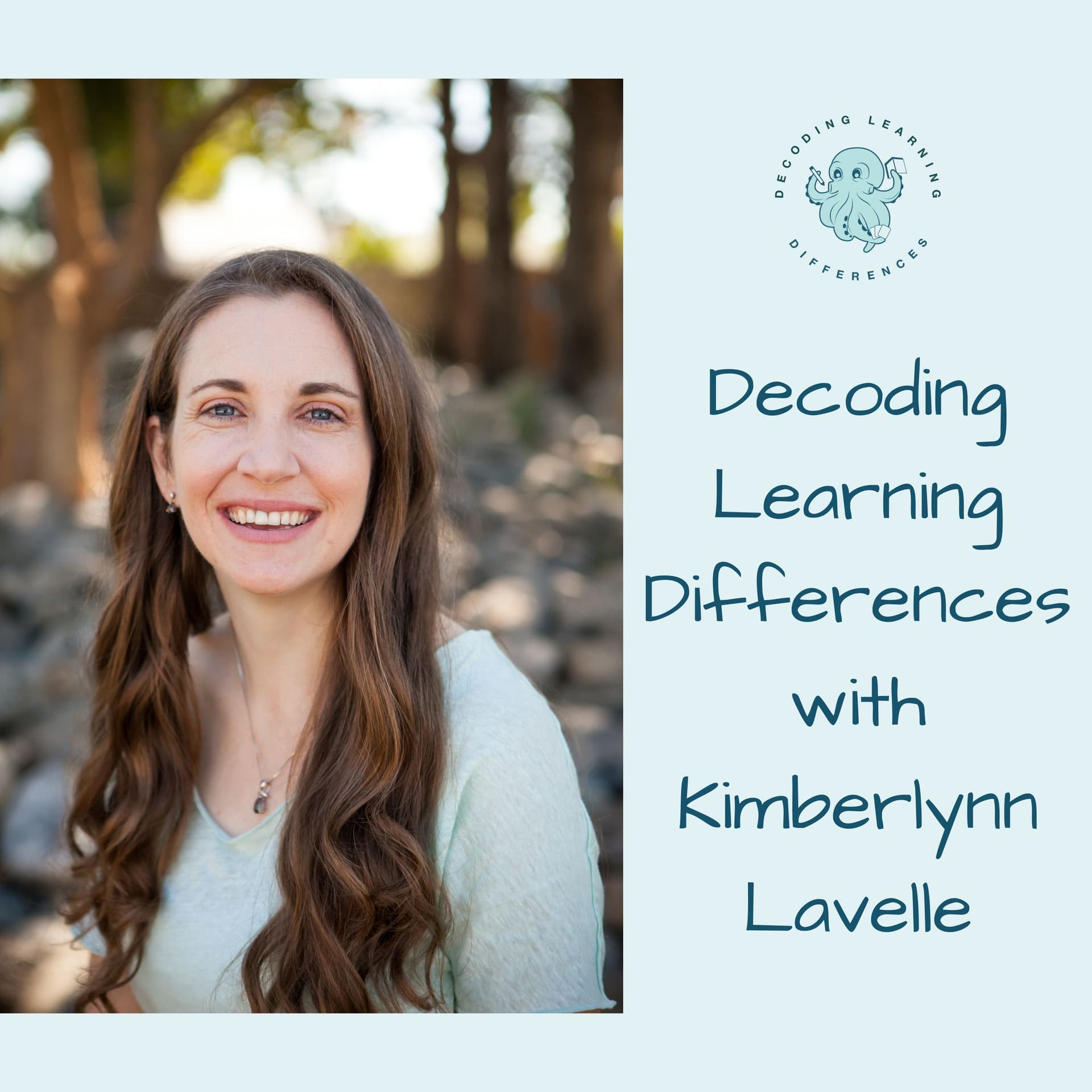 Decoding Learning Differences with Kimberlynn Lavelle - Podcasts