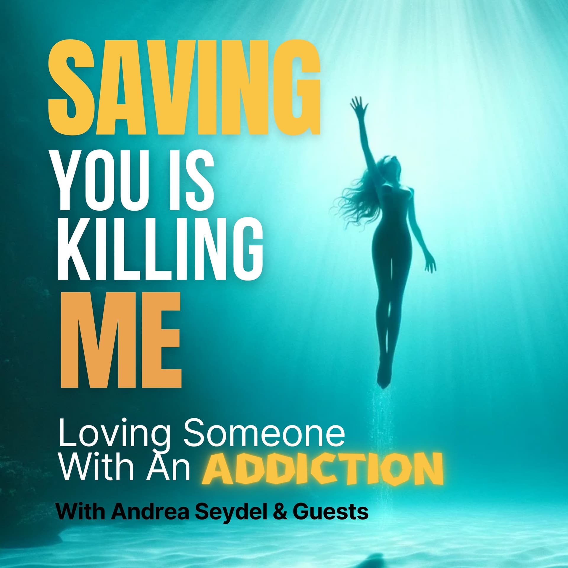 Saving You Is Killing Me: Loving Someone With An Addiction - Podcasts
