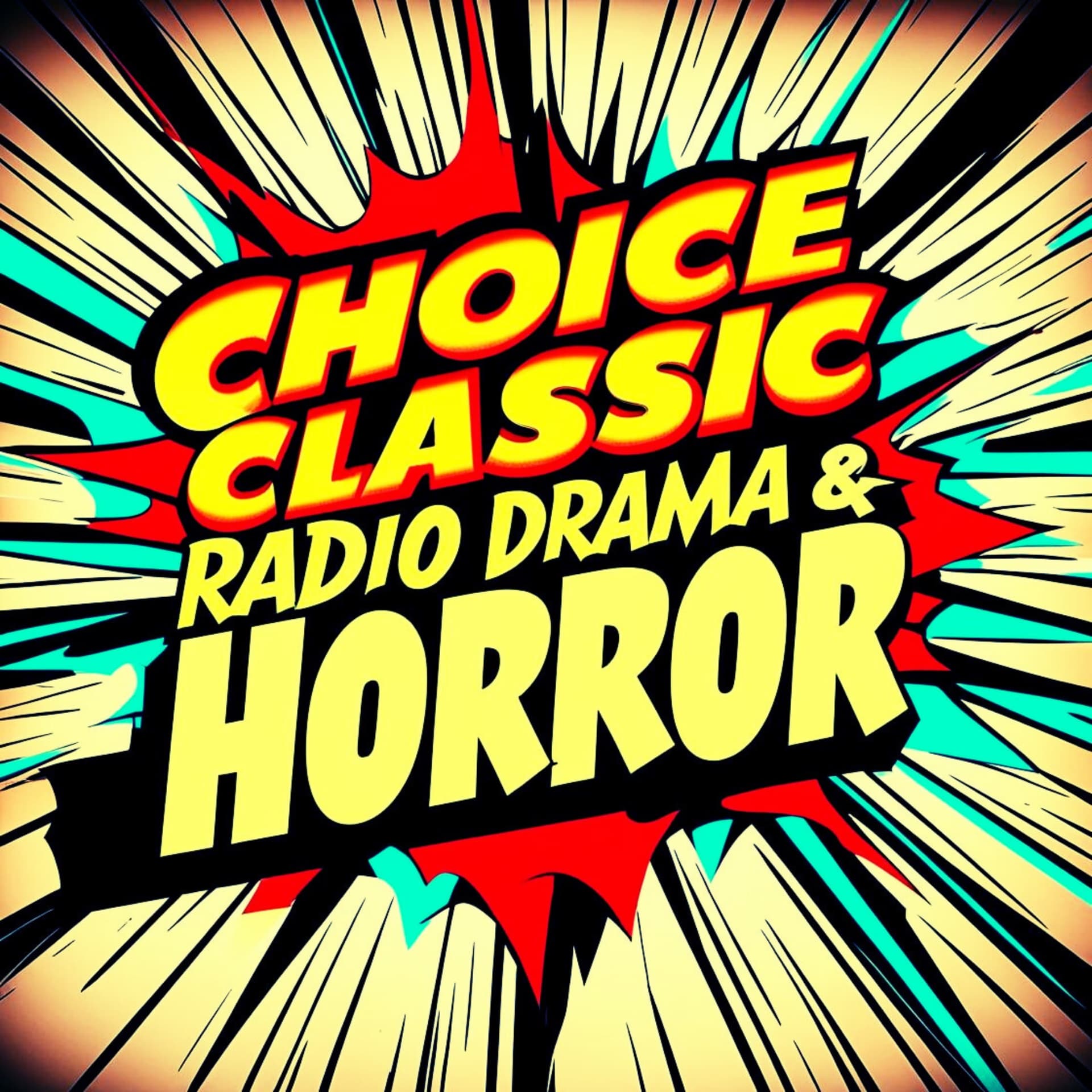 Choice Classic Radio Drama & Horror | Old Time Radio - Podcasts