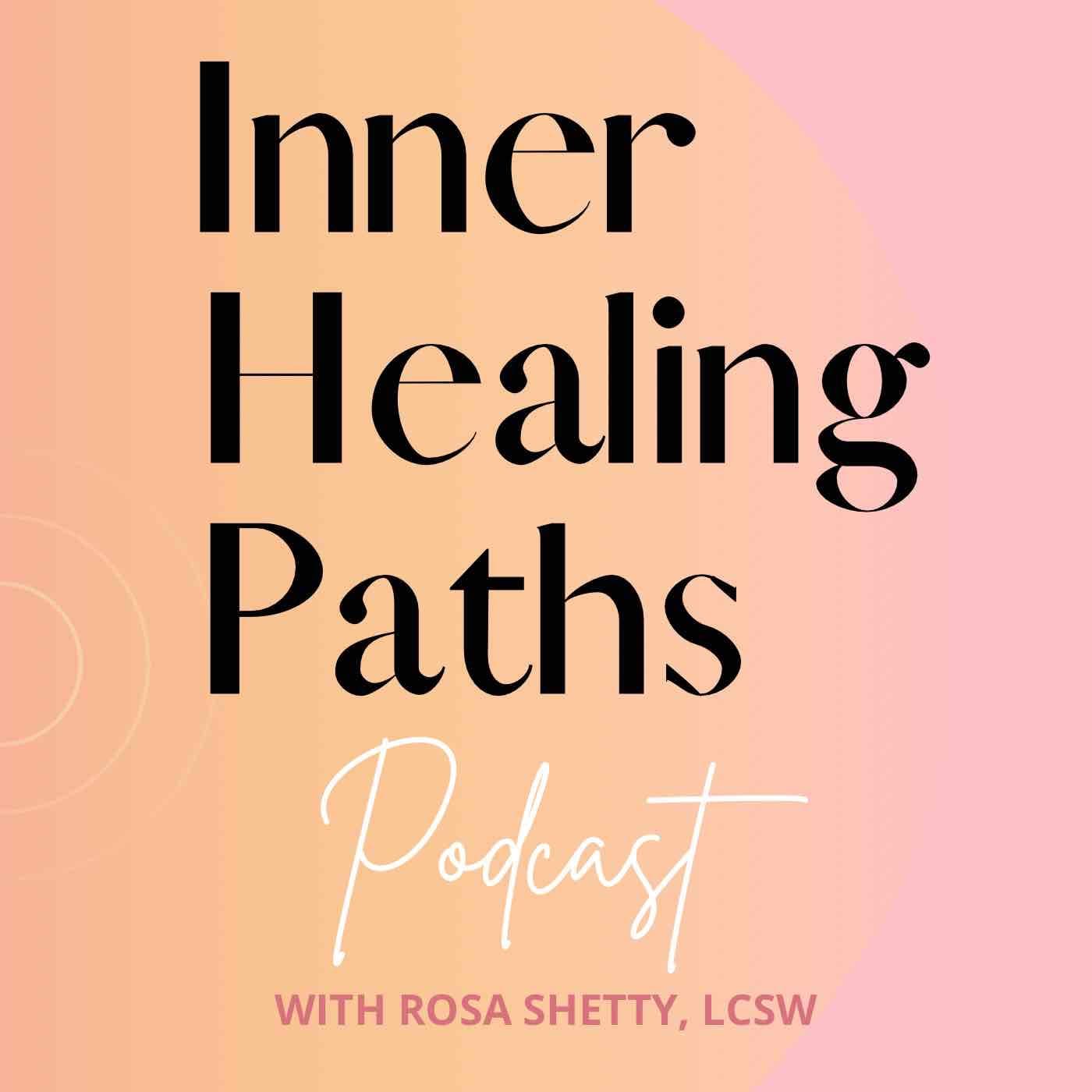 Inner Healing Paths Podcast - Podcasts