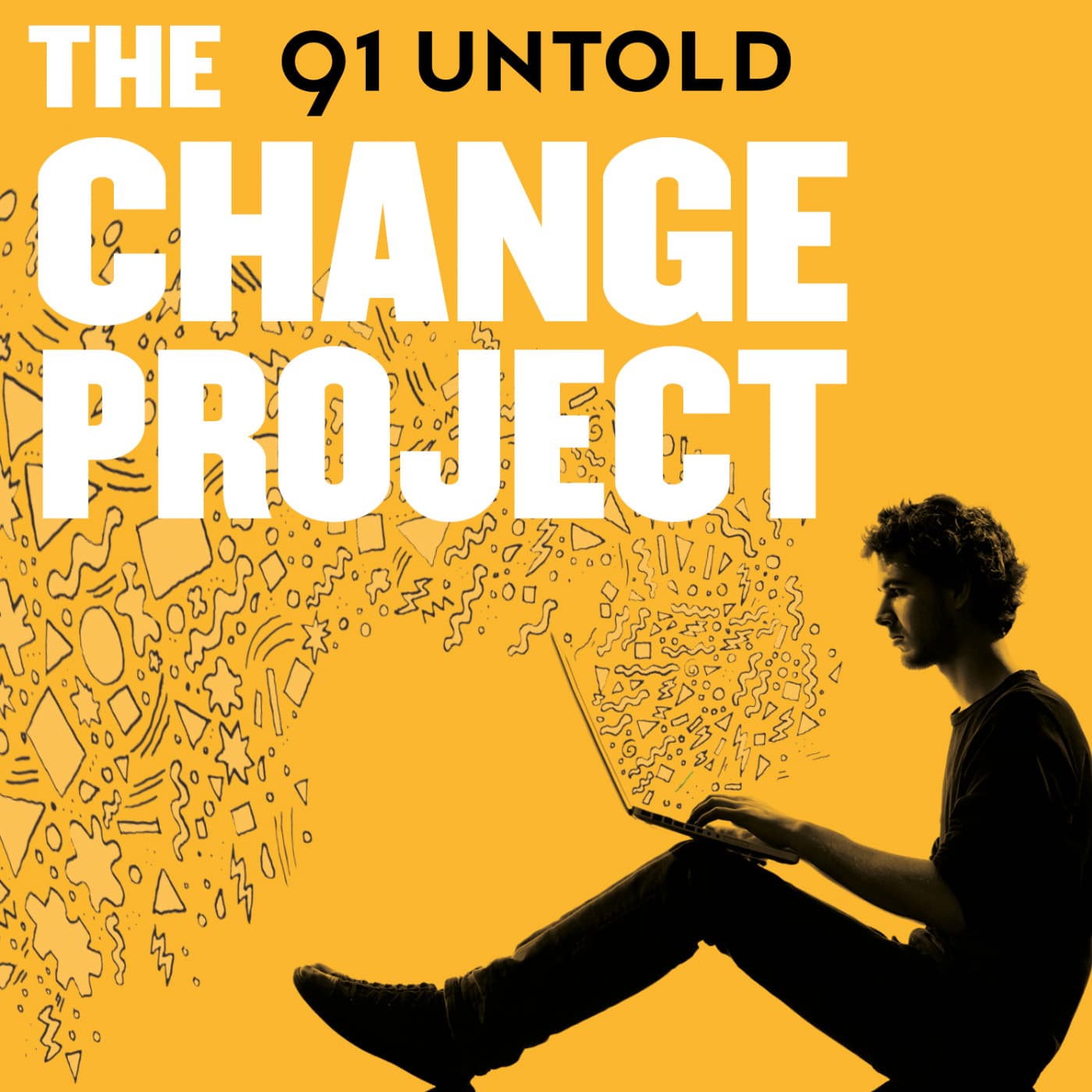 The 91 Untold Change Project - Podcasts