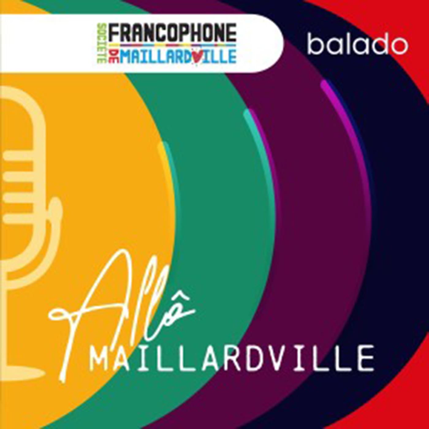 Allô Maillardville - Podcasts