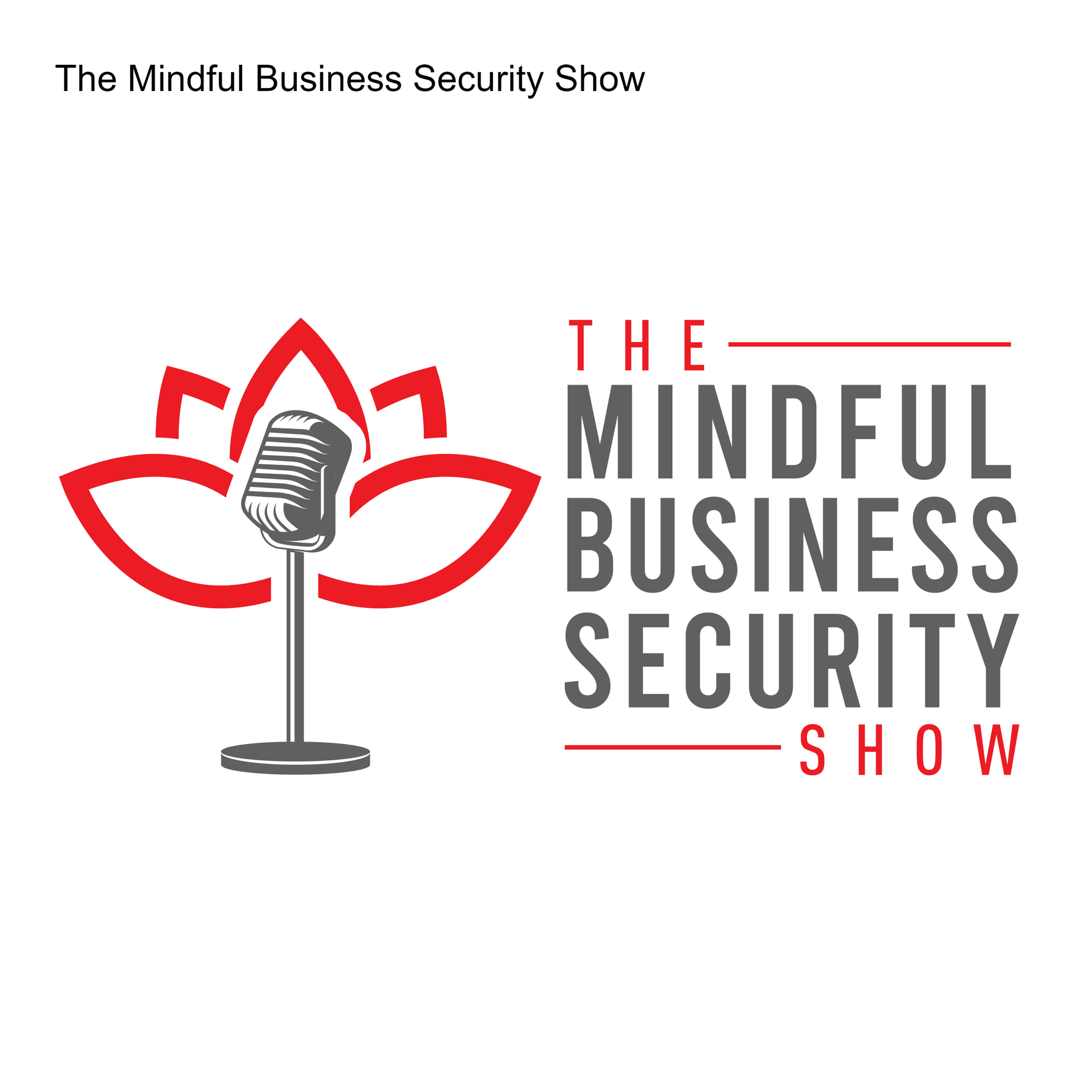 The Mindful Business Security Show - Podcasts