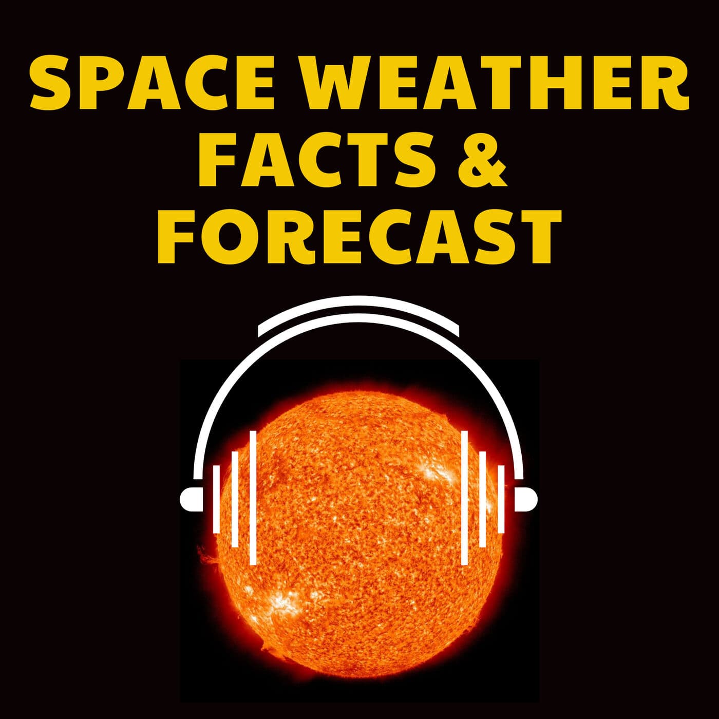 Space Weather Facts & Forecast - Podcasts