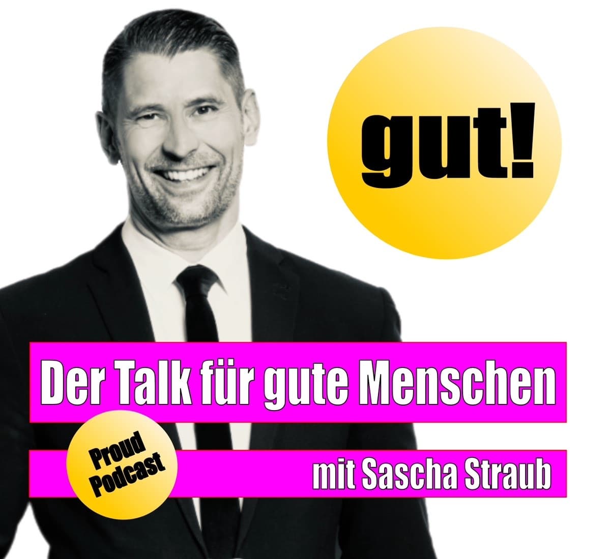 …gut! Der Talk für gute Menschen mit Sascha Straub - Podcasts