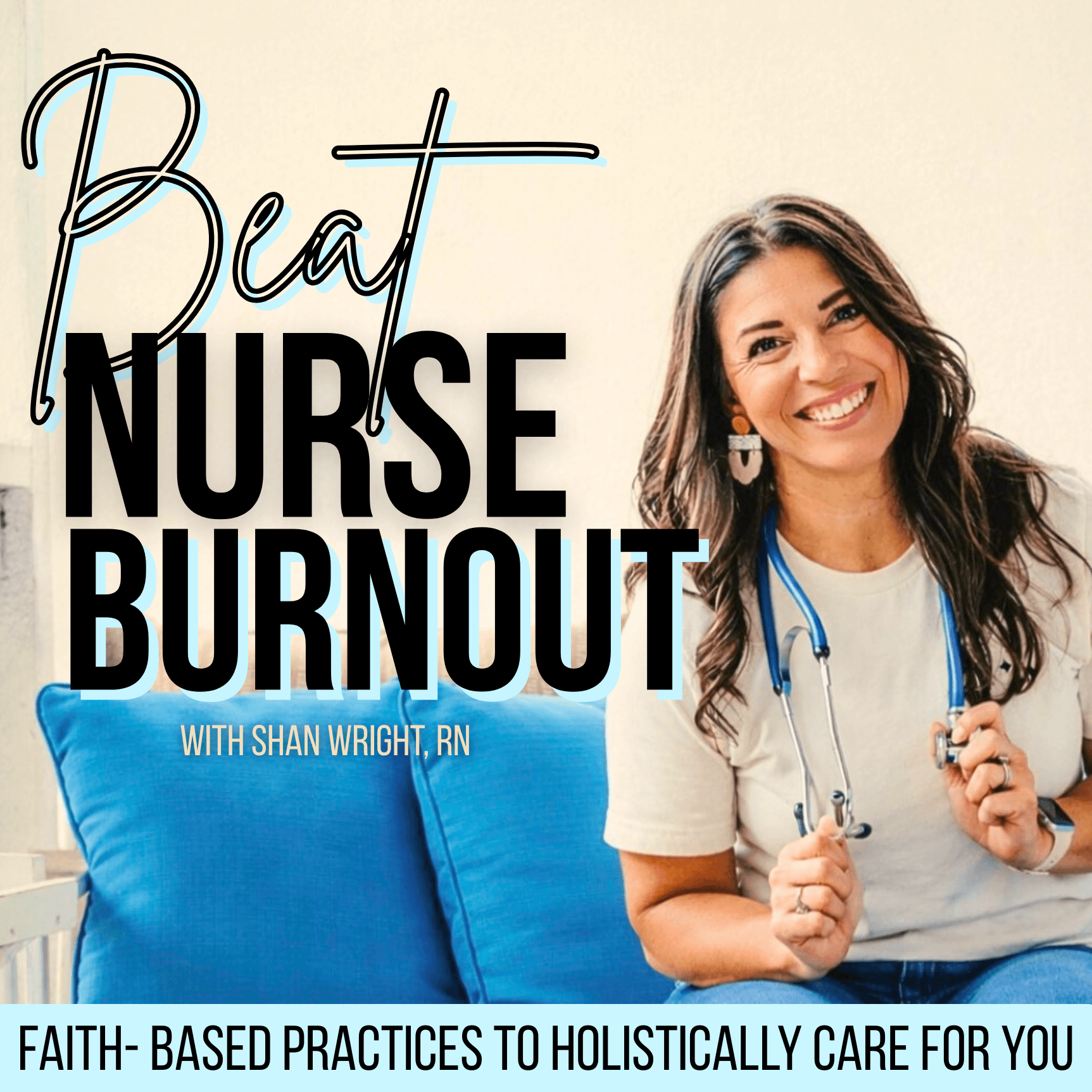 Beat Nurse Burnout | Holistic Wellness, Stress Management, Burnout Recovery, Caregiver Fatigue, Identity - Podcasts