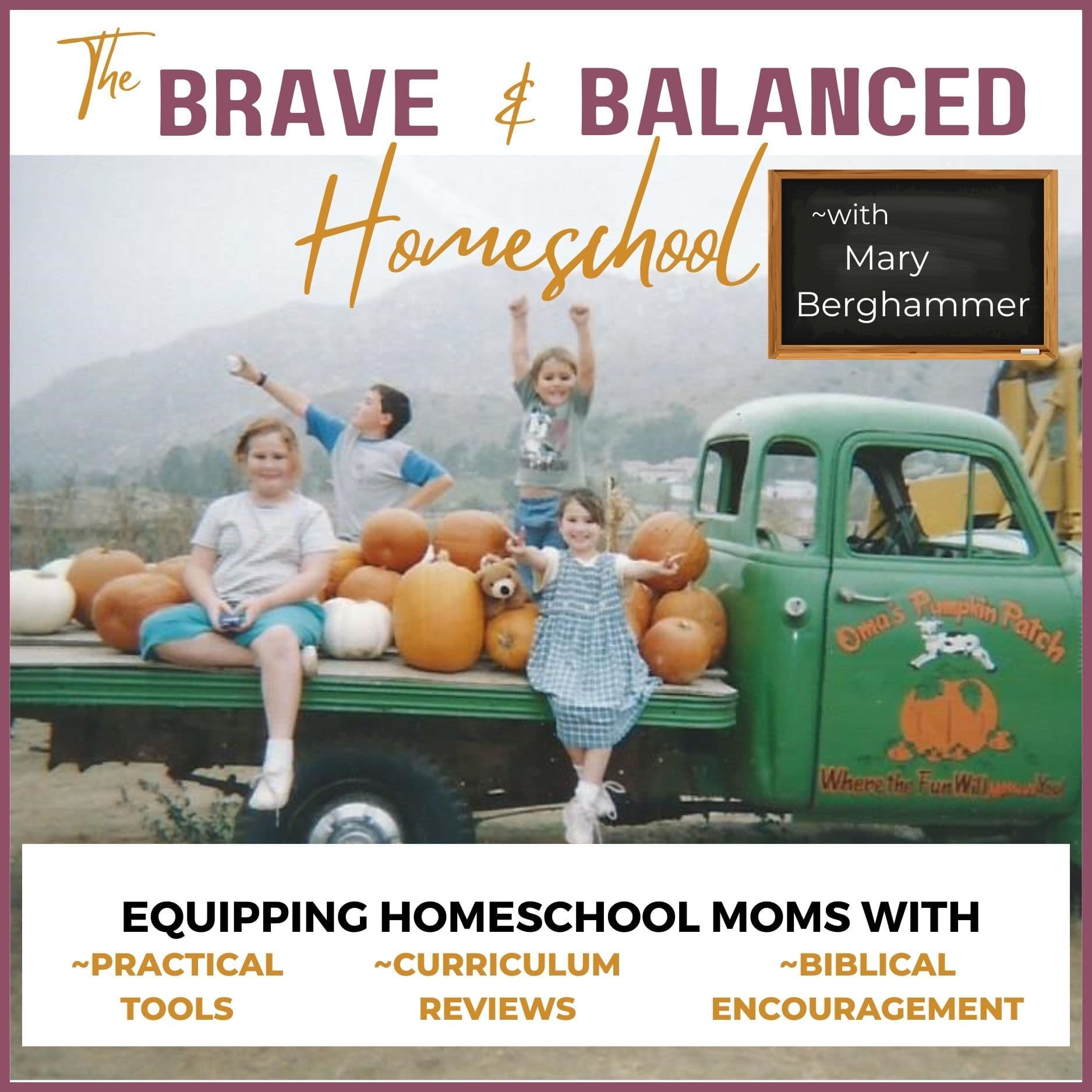 The Brave & Balanced Homeschool with Mary Berghammer - Podcasts