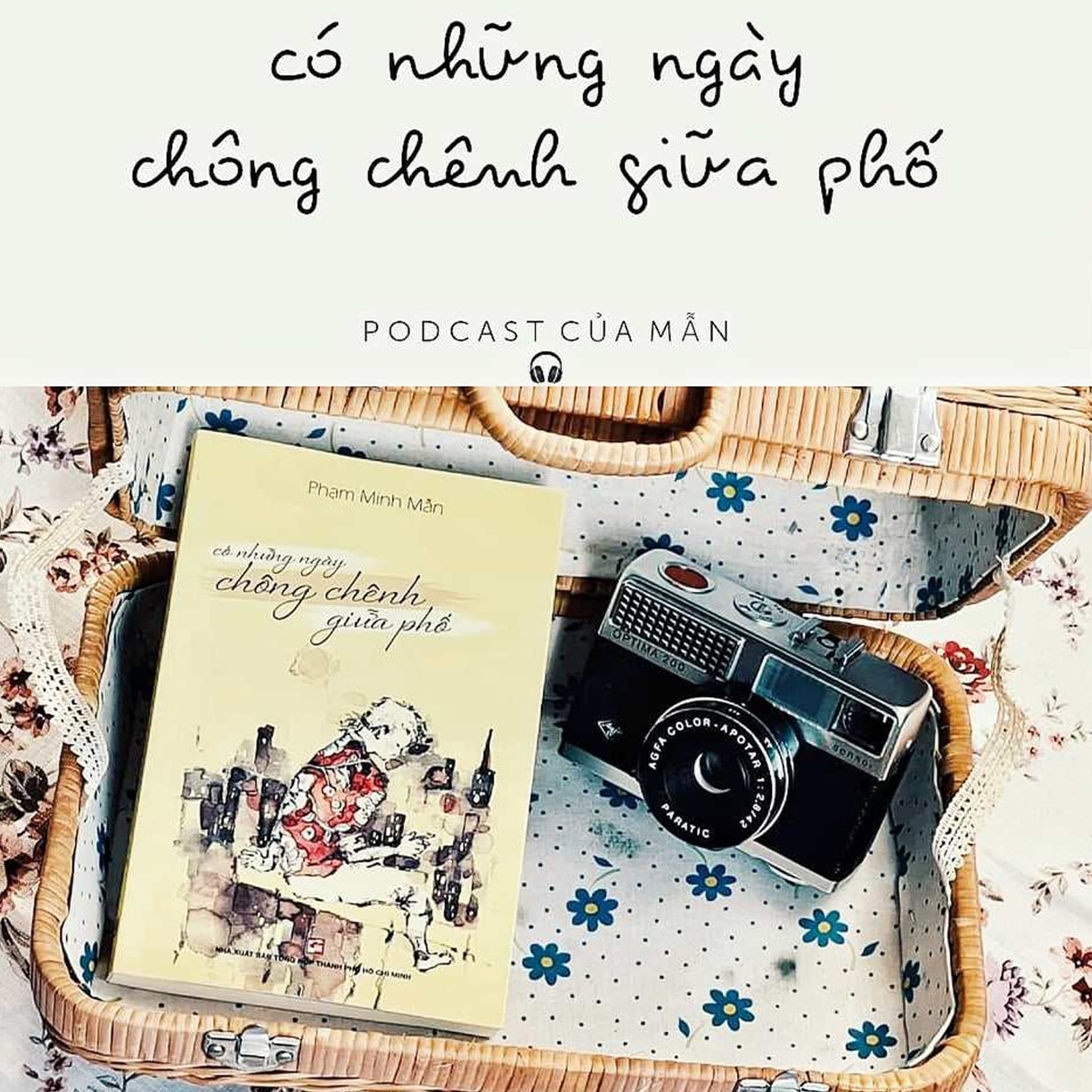 CÓ NHỮNG NGÀY CHÔNG CHÊNH GIỮA PHỐ - Podcasts