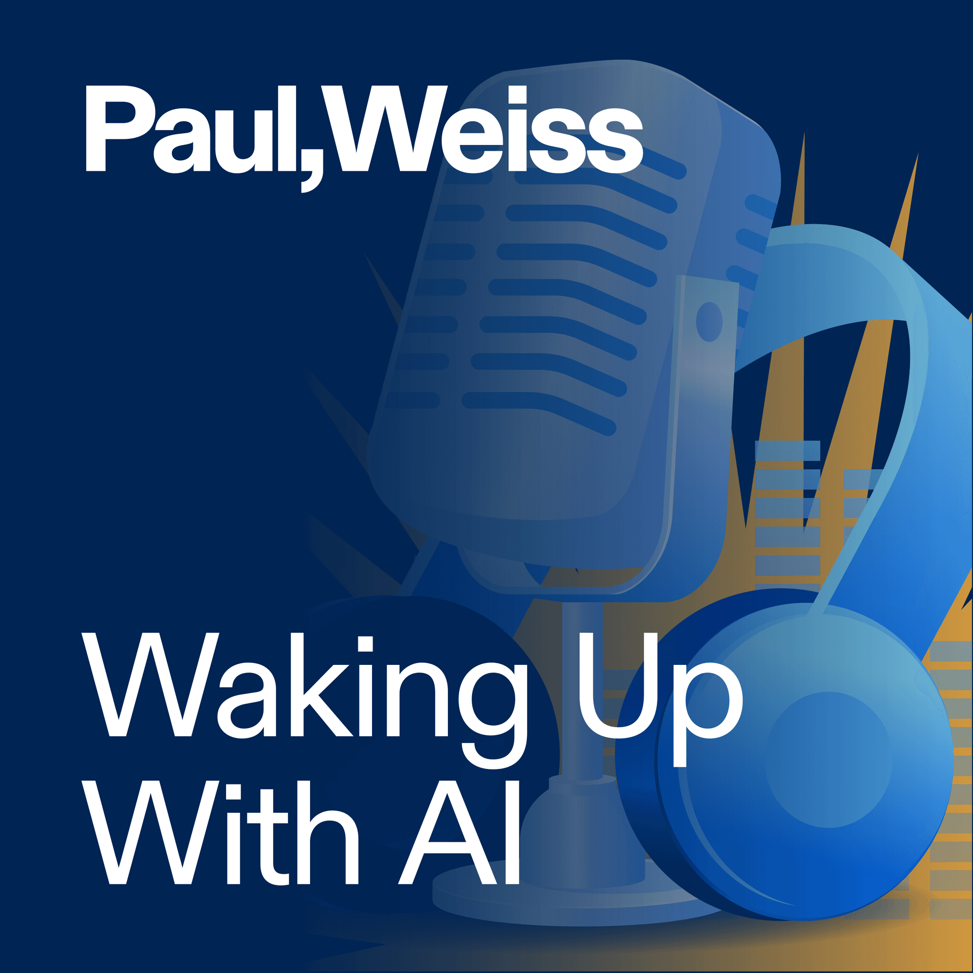 Paul, Weiss Waking Up With AI - Podcasts