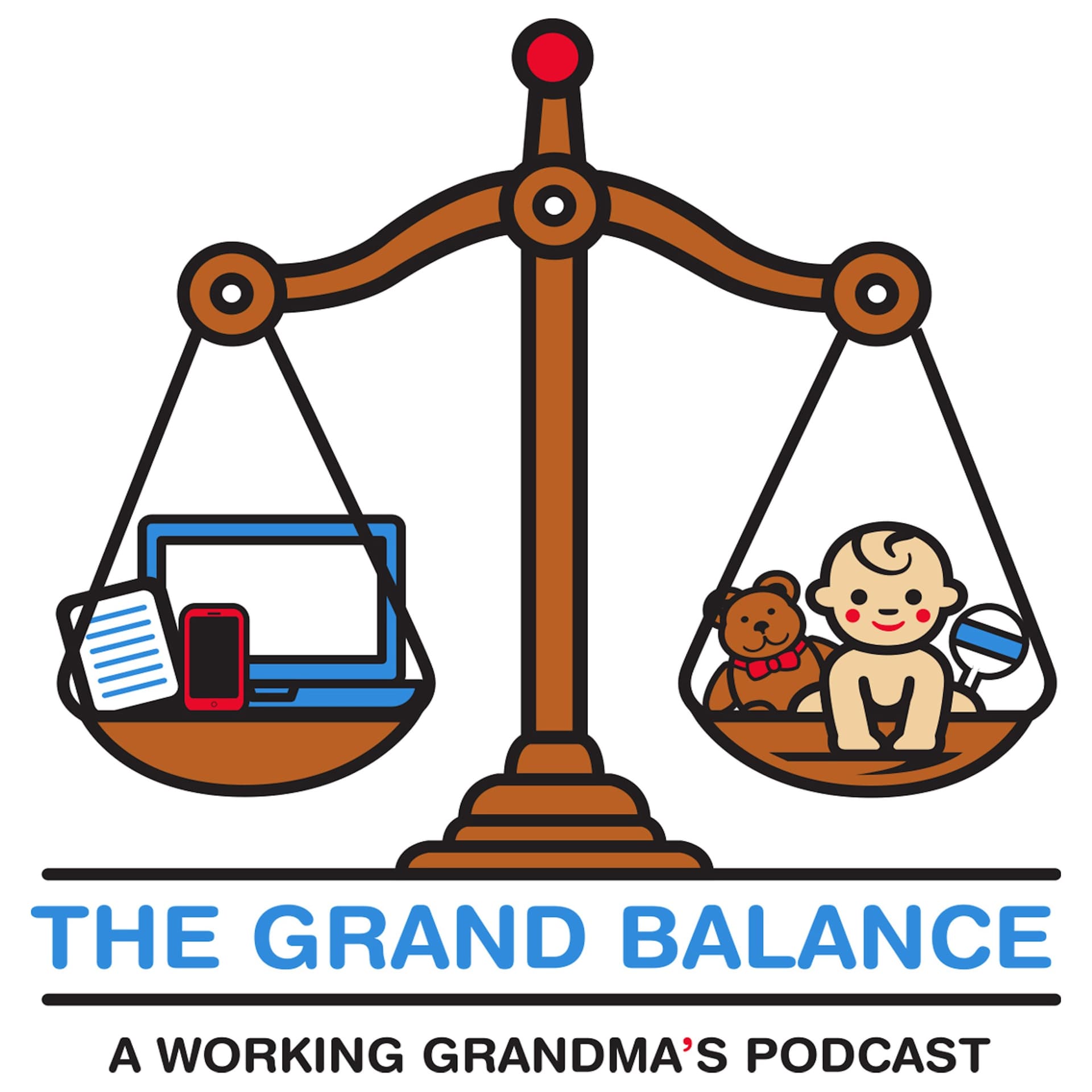 The Grand Balance: A Working Grandmas Podcast - Podcasts