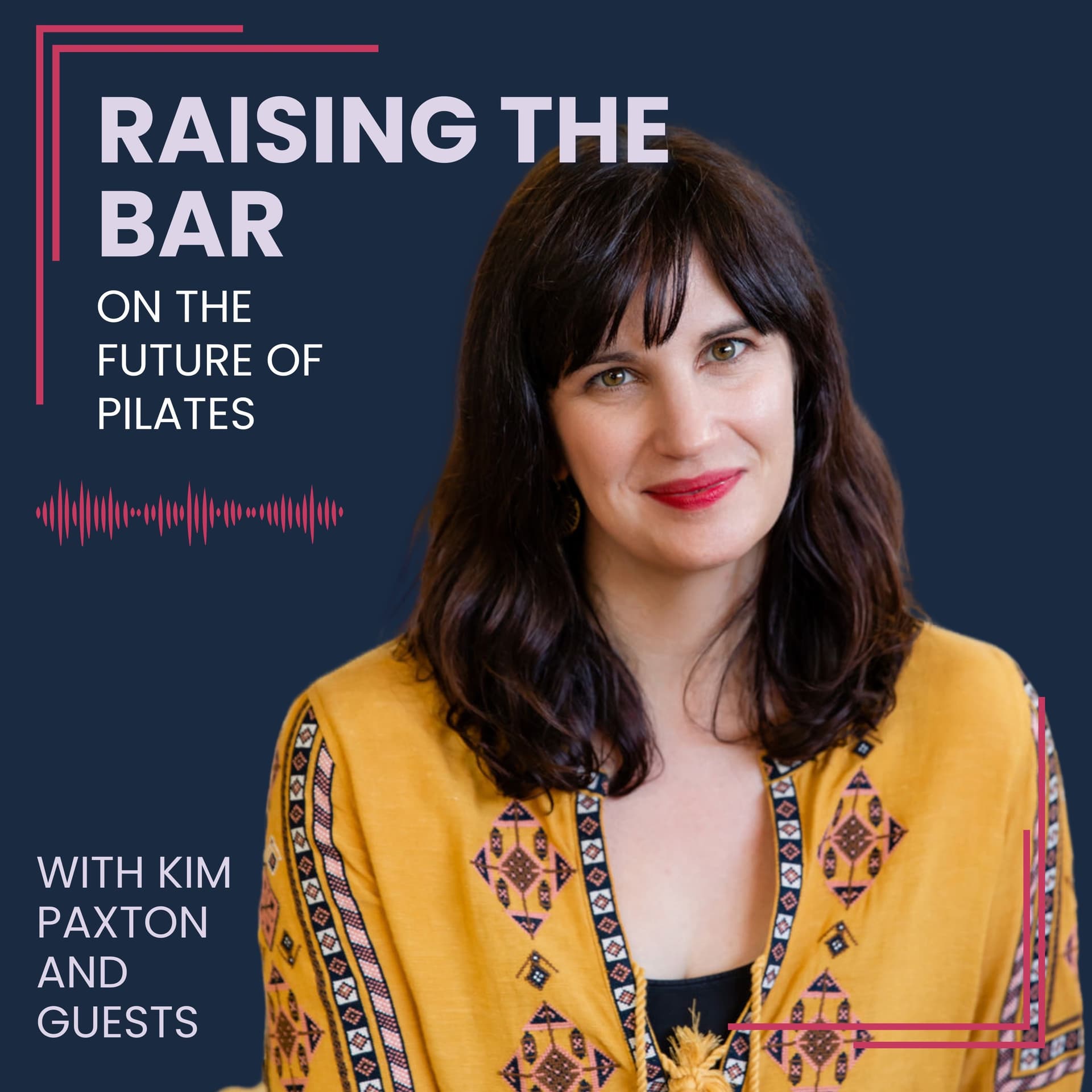 Raising the Bar on the Future of Pilates - Podcasts