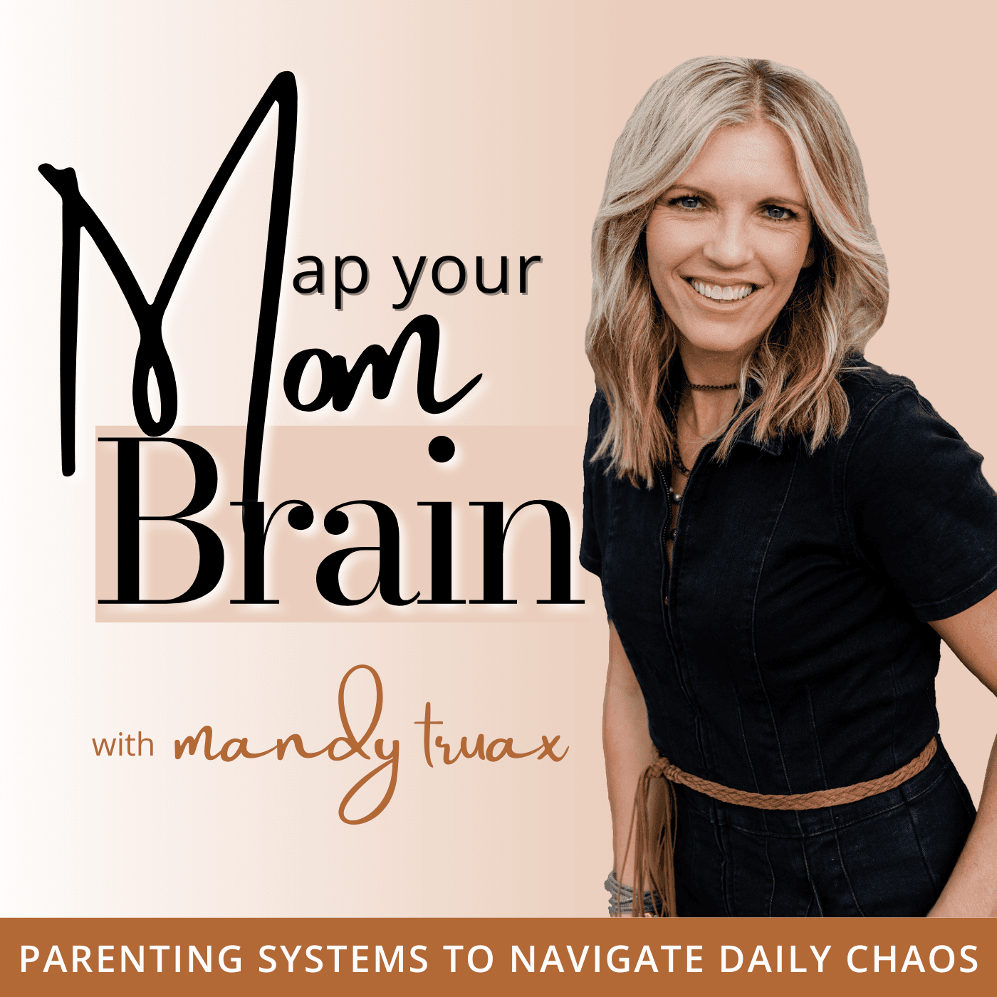 Map Your Mom Brain I Parenting Tips, Planning, Organizing, Systems, Routines, Mom Life, Connection - Podcasts