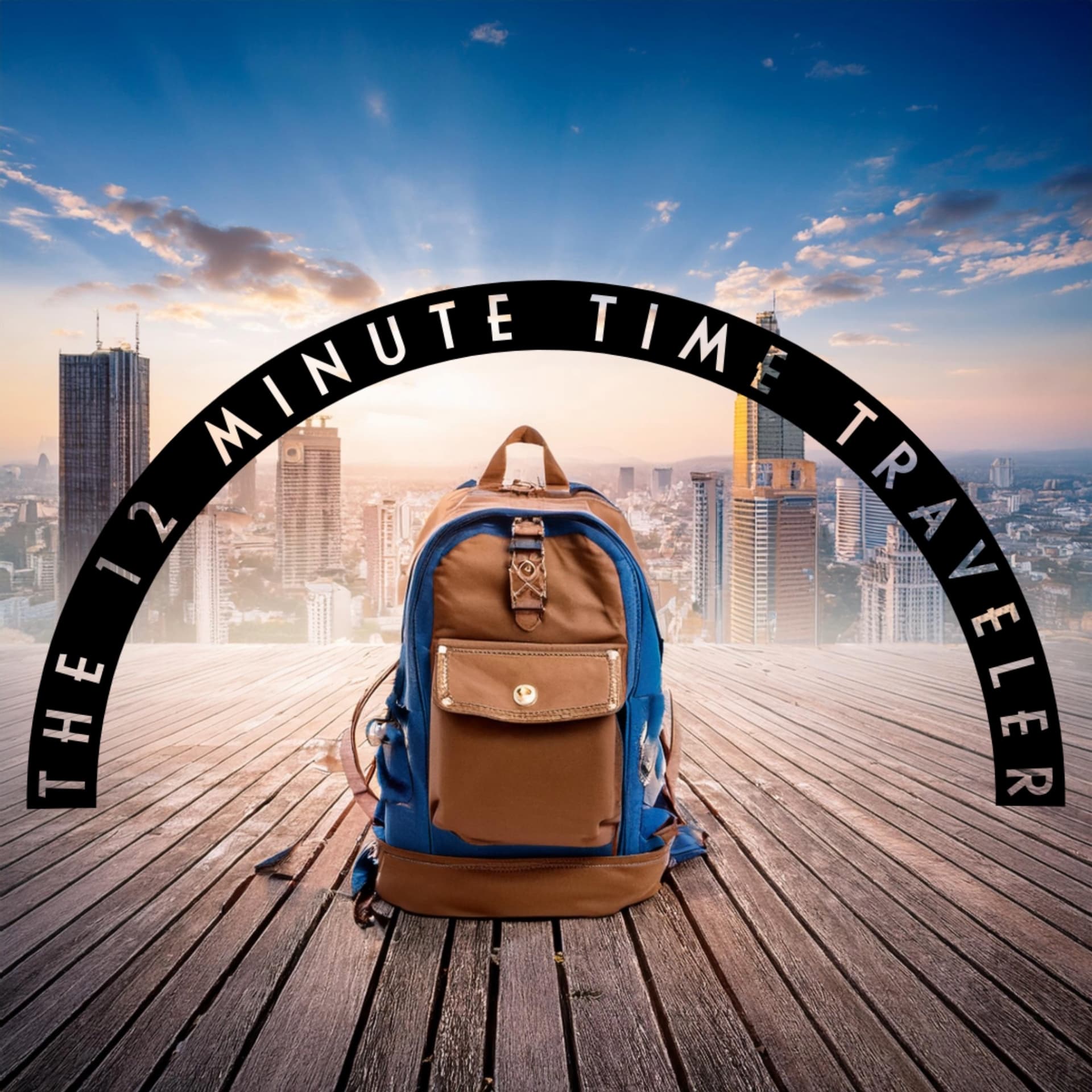 The 12 Minute Time Traveler - Podcasts