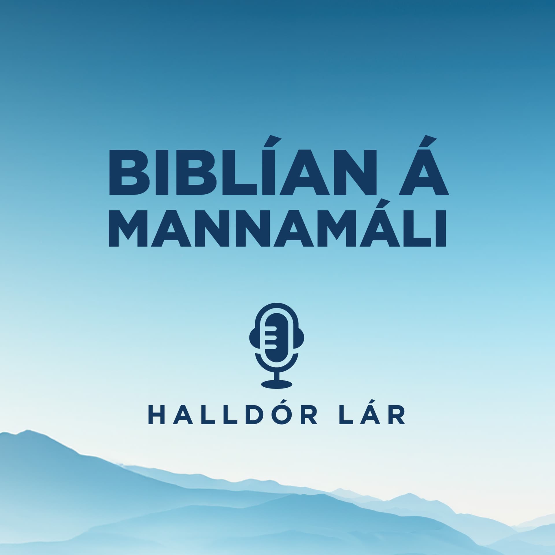 Biblían á mannamáli - Hlaðvarp fyrir lífið - Podcasts