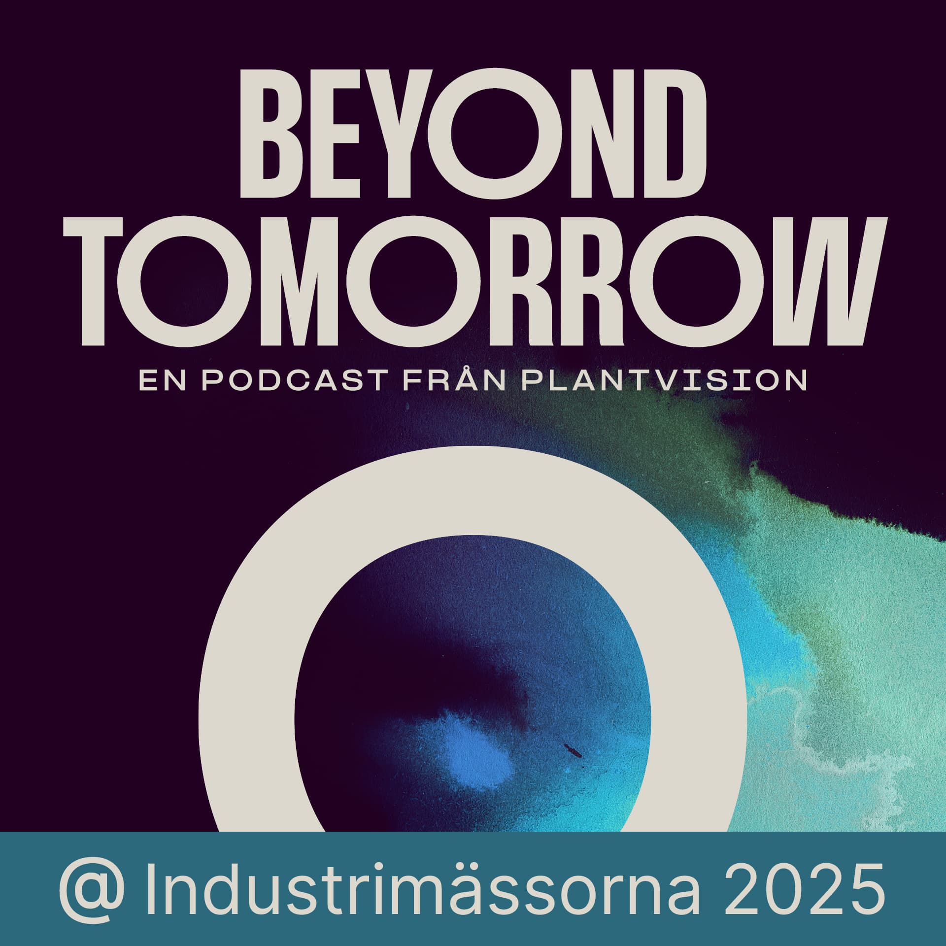 Beyond Tomorrow – Framtidens Industri - Podcasts