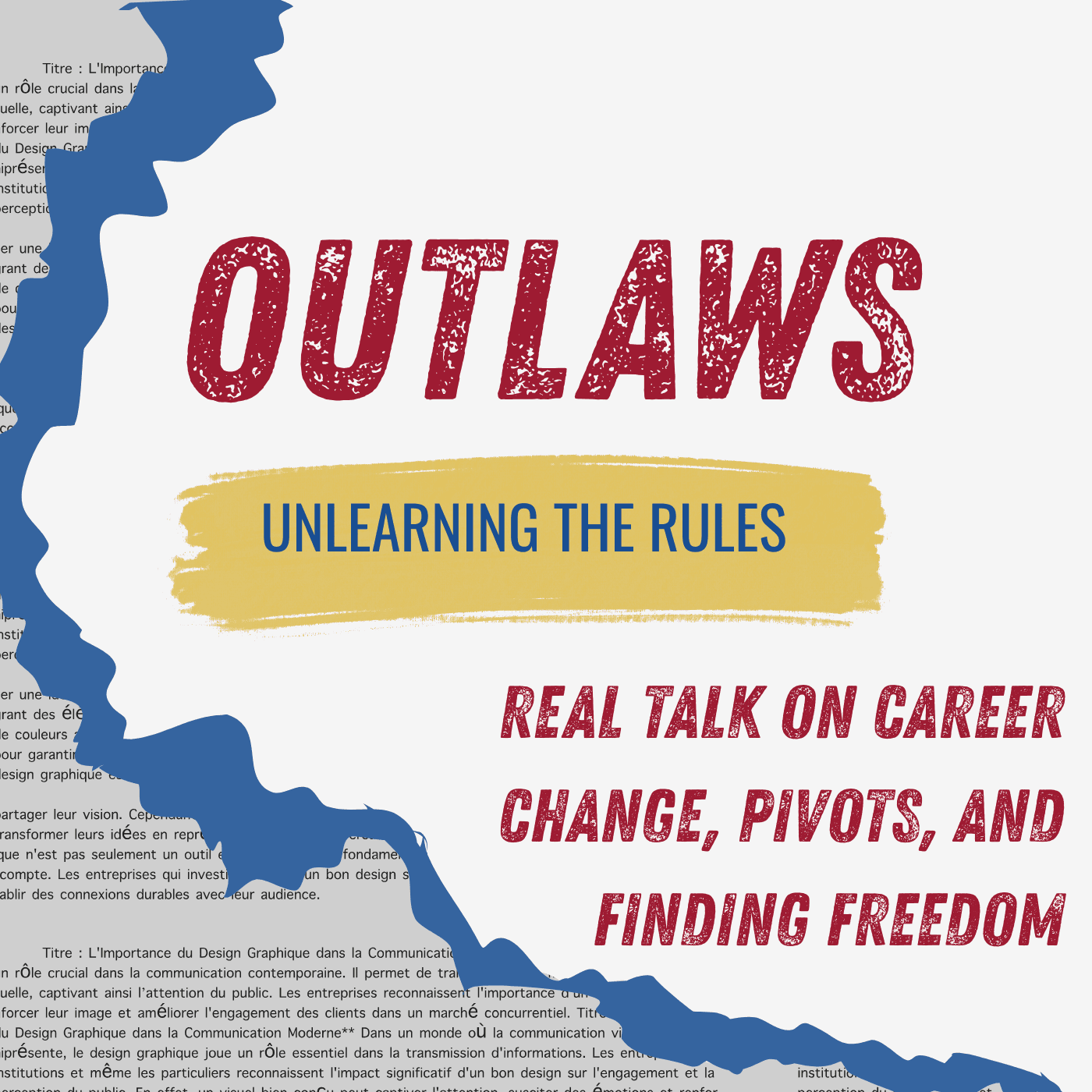 Outlaws Podcast: Embracing Career Freedom - Podcasts