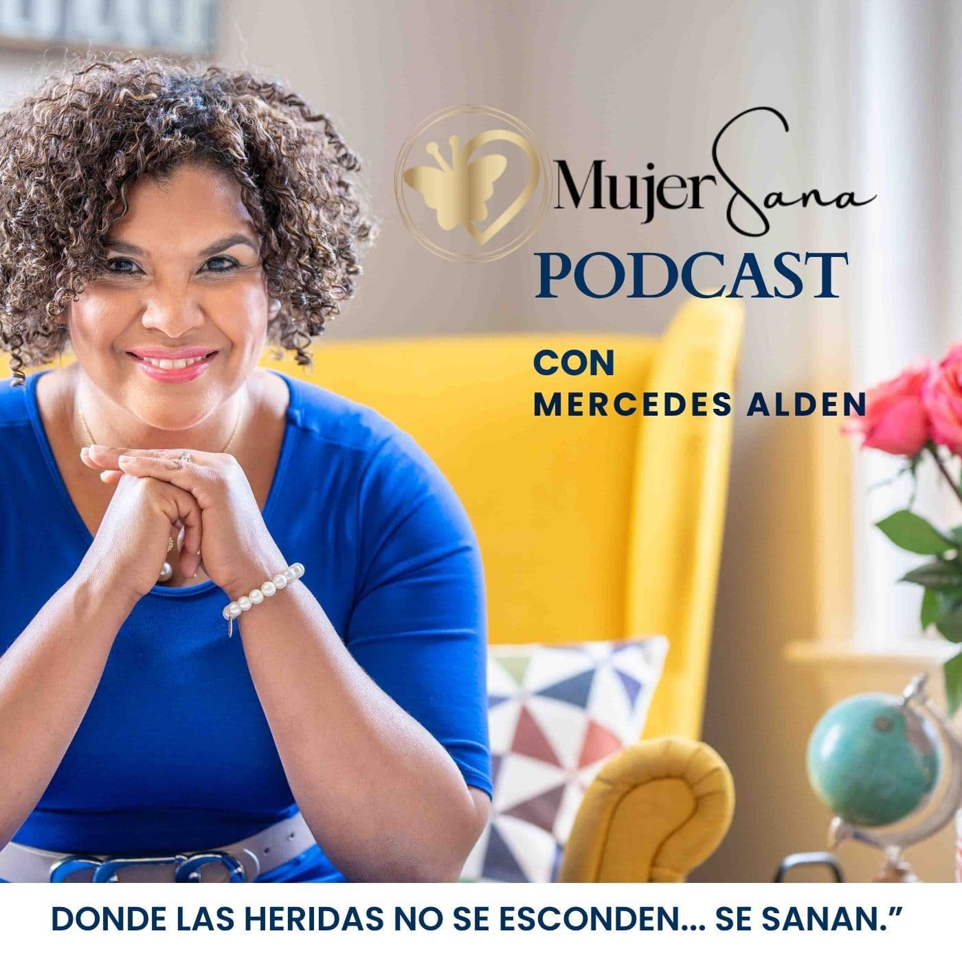 Mujer Sana Podcast / Salud emocional, hábitos, abuso sexual, amor propio, confianza - Podcasts