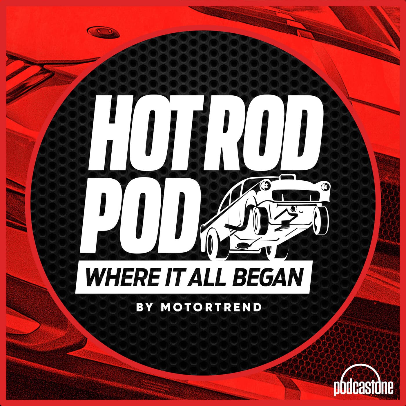 HOT ROD Pod: Where It All Began - Podcasts