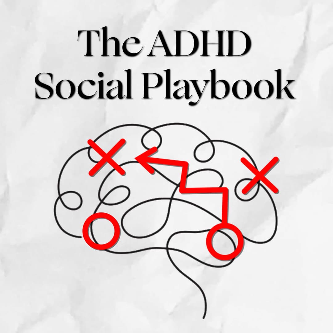 The ADHD Social Playbook - Podcasts