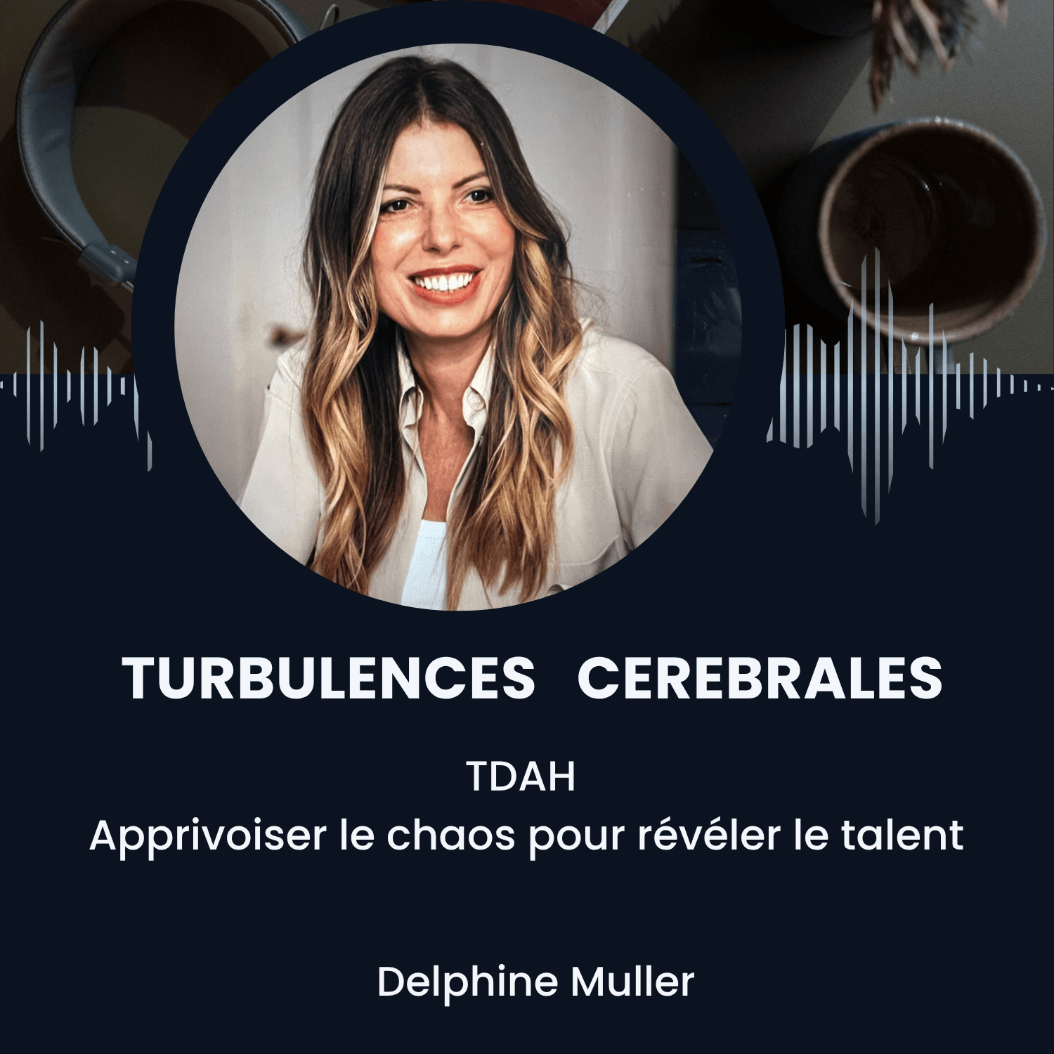 Turbulences cérébrales - Podcasts