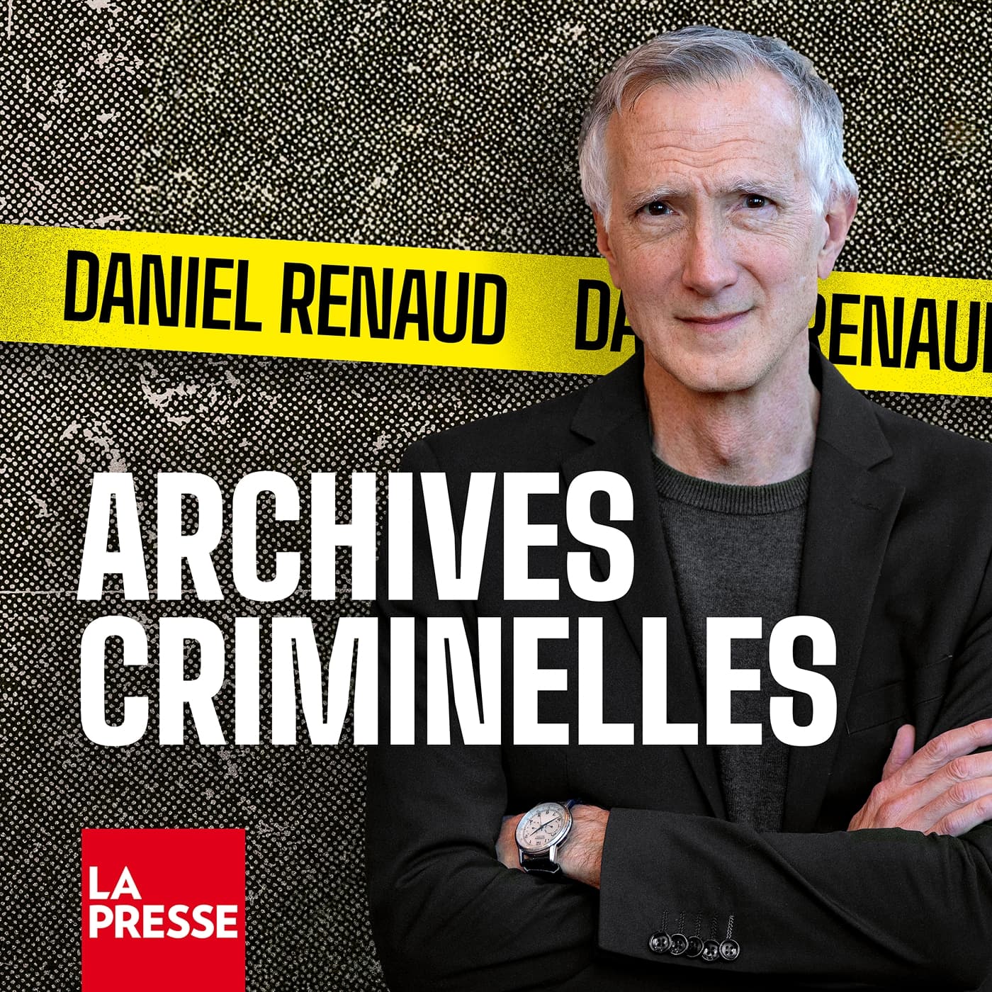 Archives criminelles avec Daniel Renaud - Podcasts