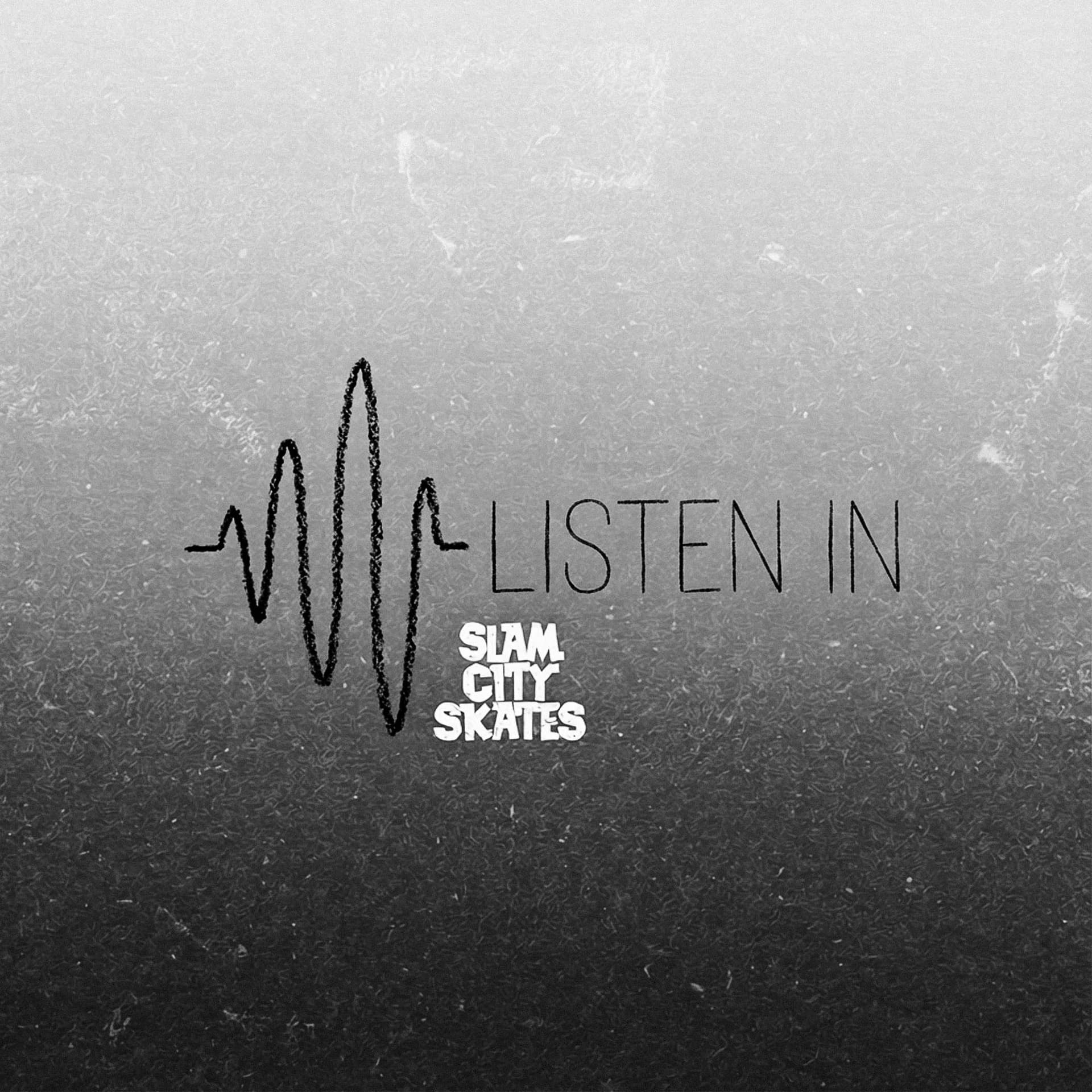 Listen In: Slam City Skates - Podcasts