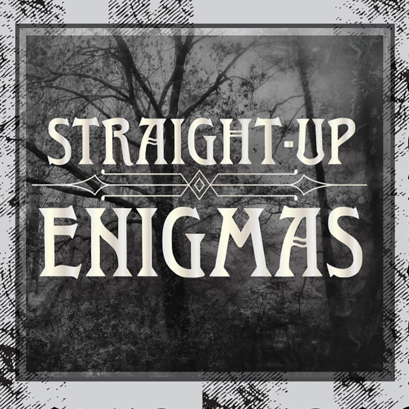 Straight-Up Enigmas - Podcasts