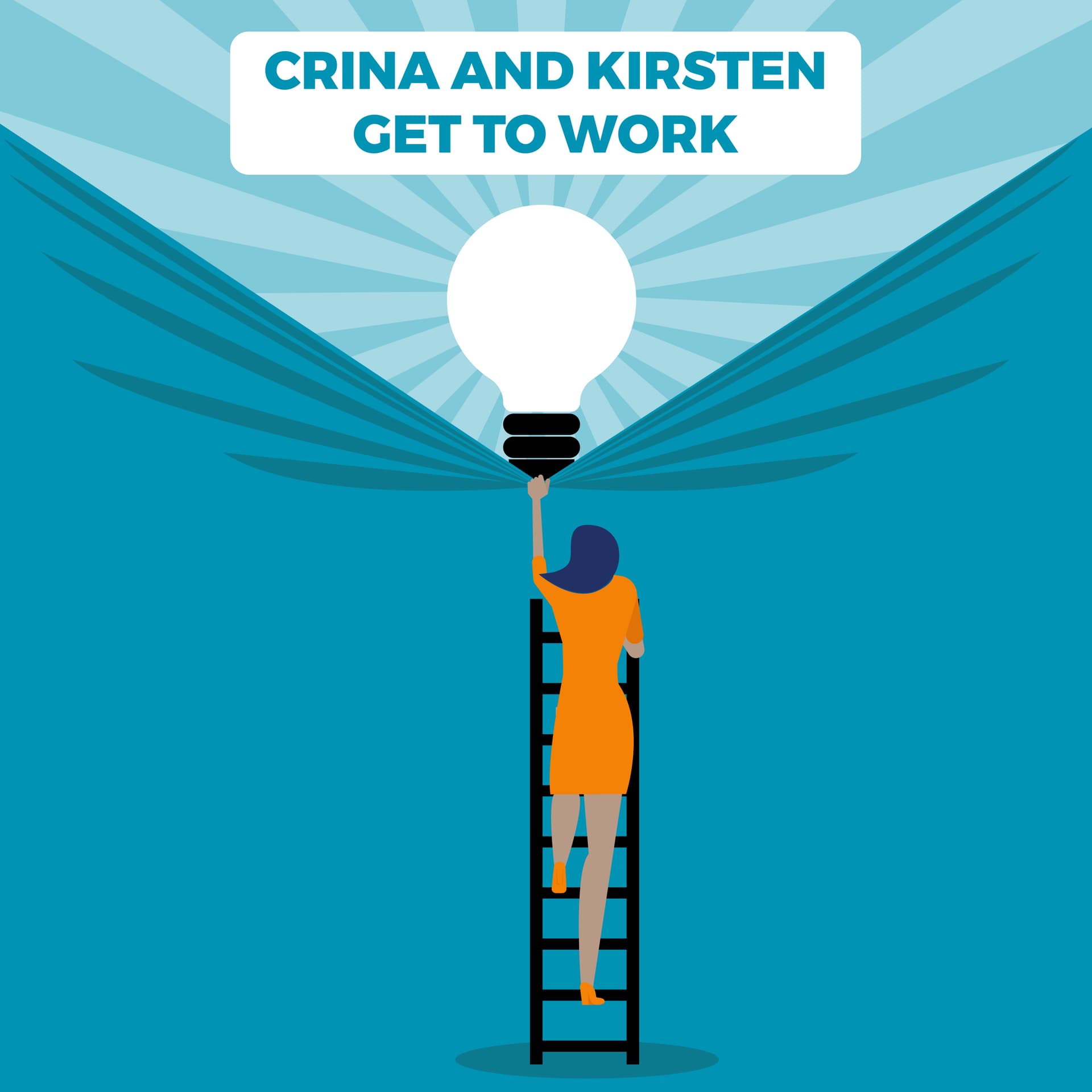 Crina and Kirsten Get to Work - Podcasts