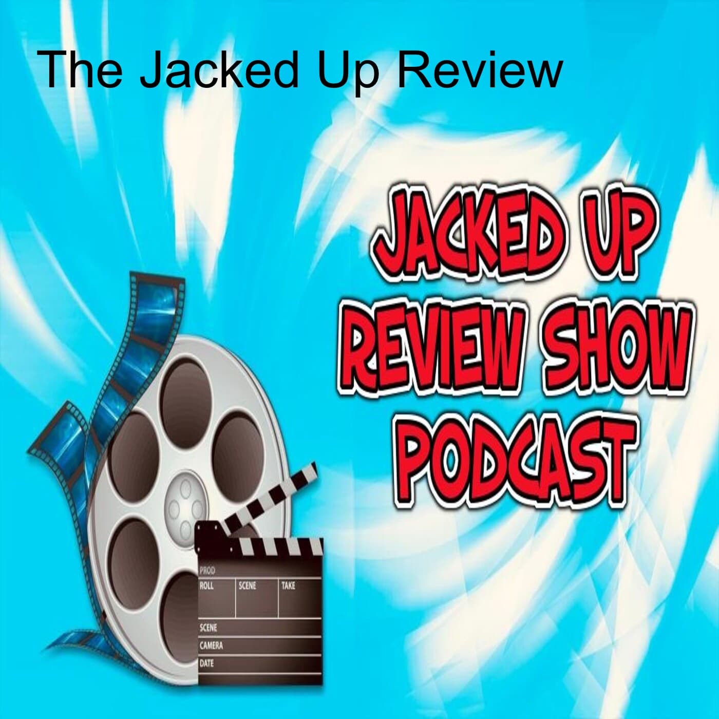 The Jacked Up Review Show Podcast - Podcasts