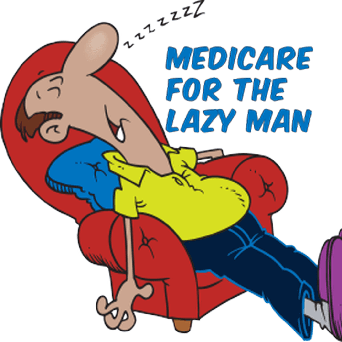 Medicare For The Lazy Man Podcast - Podcasts