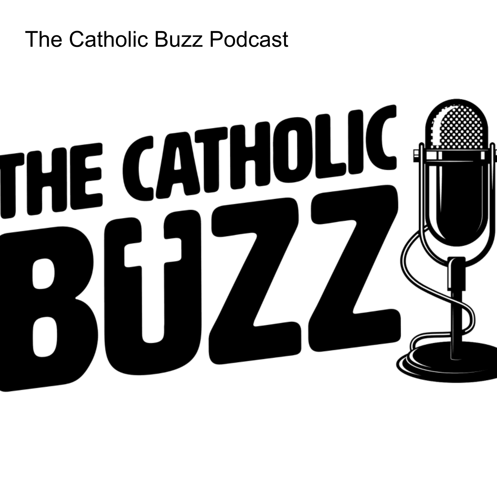 The Catholic Buzz Podcast - Podcasts