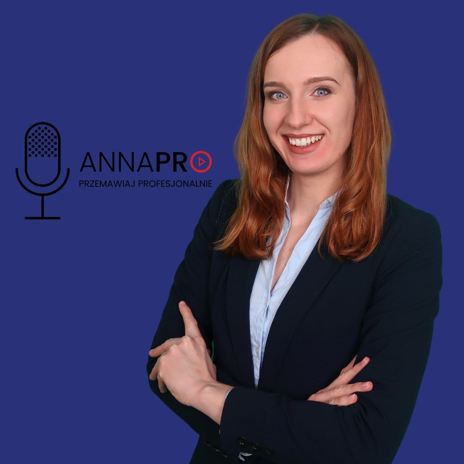Anna PRO - przemawiaj PROfesjonalnie (na scenie i w onlinie) - Podcasts