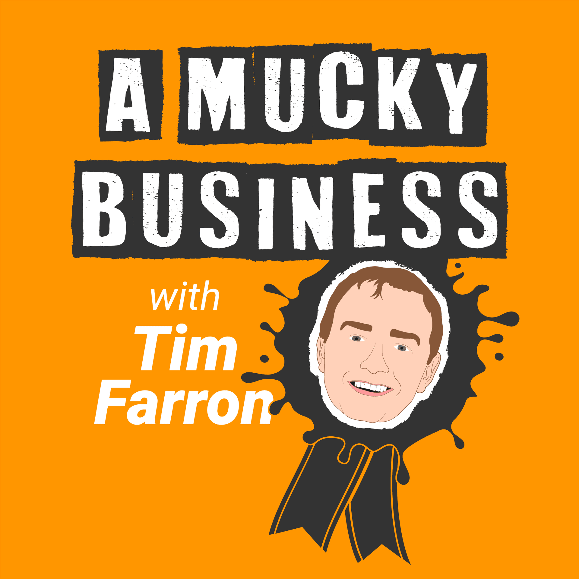 A Mucky Business with Tim Farron - Podcasts