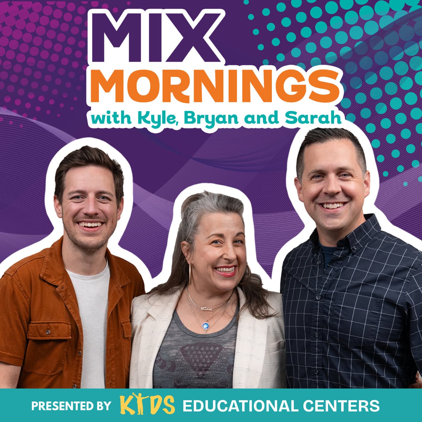 MIX Mornings with Kyle, Bryan and Sarah - Podcasts