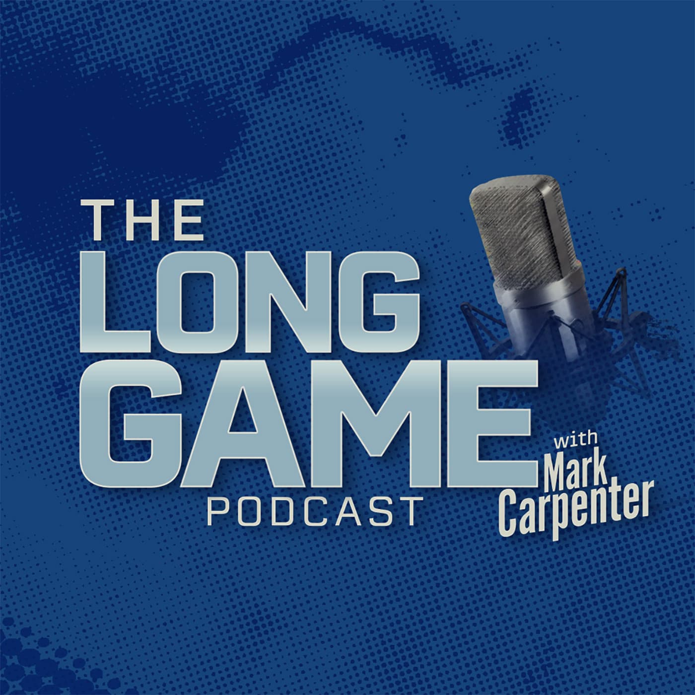 The Long Game with Mark Carpenter - Podcasts