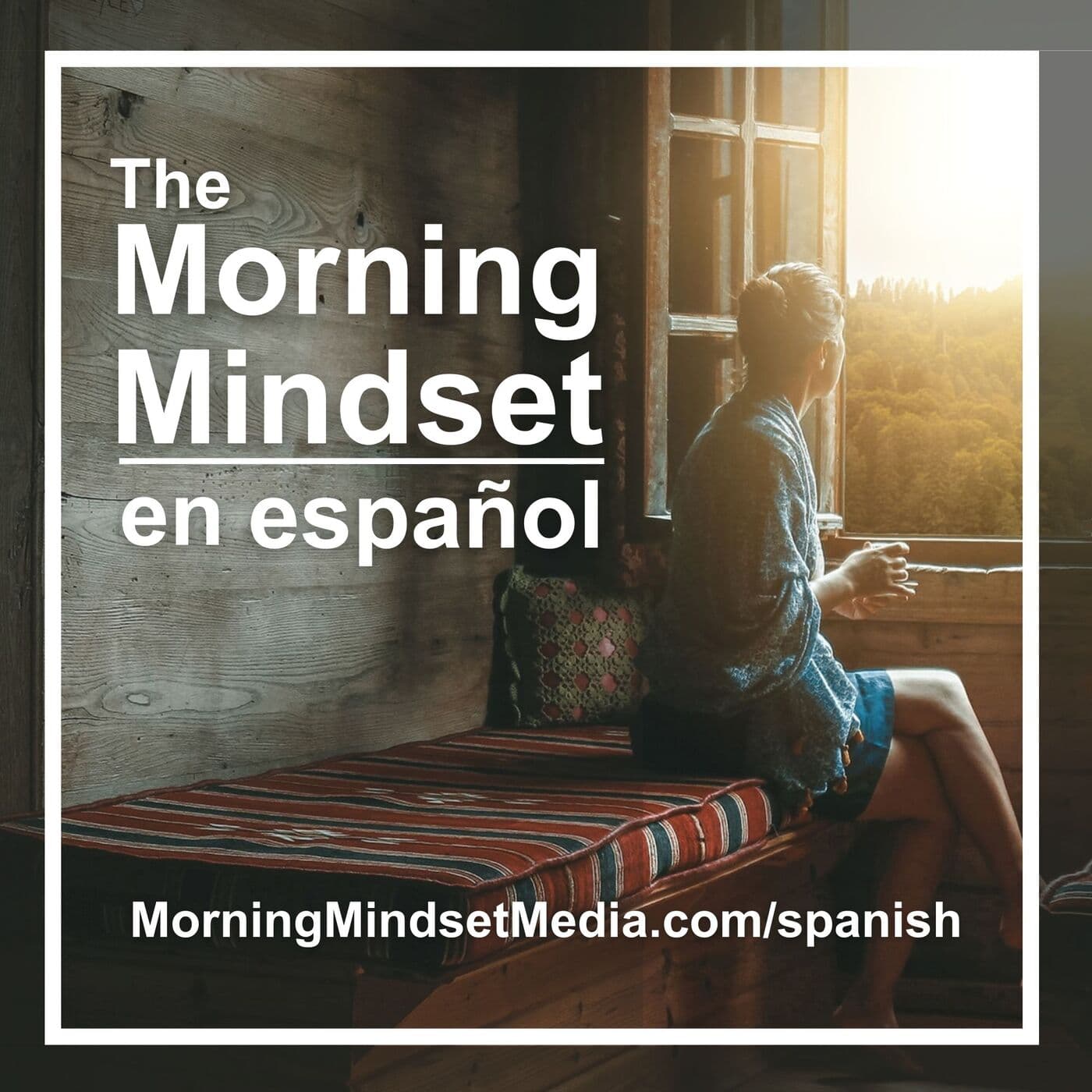 The Morning Mindset en español - Podcasts
