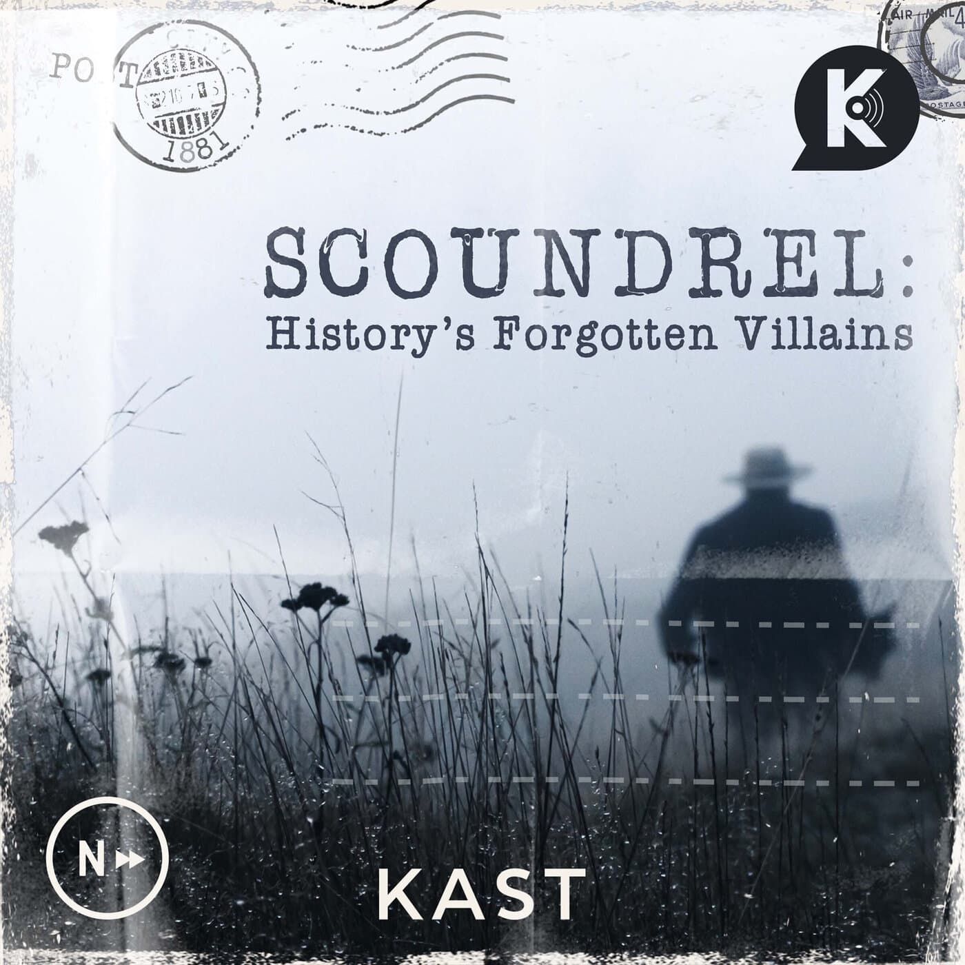 Scoundrel: History's Forgotten Villains - Podcasts