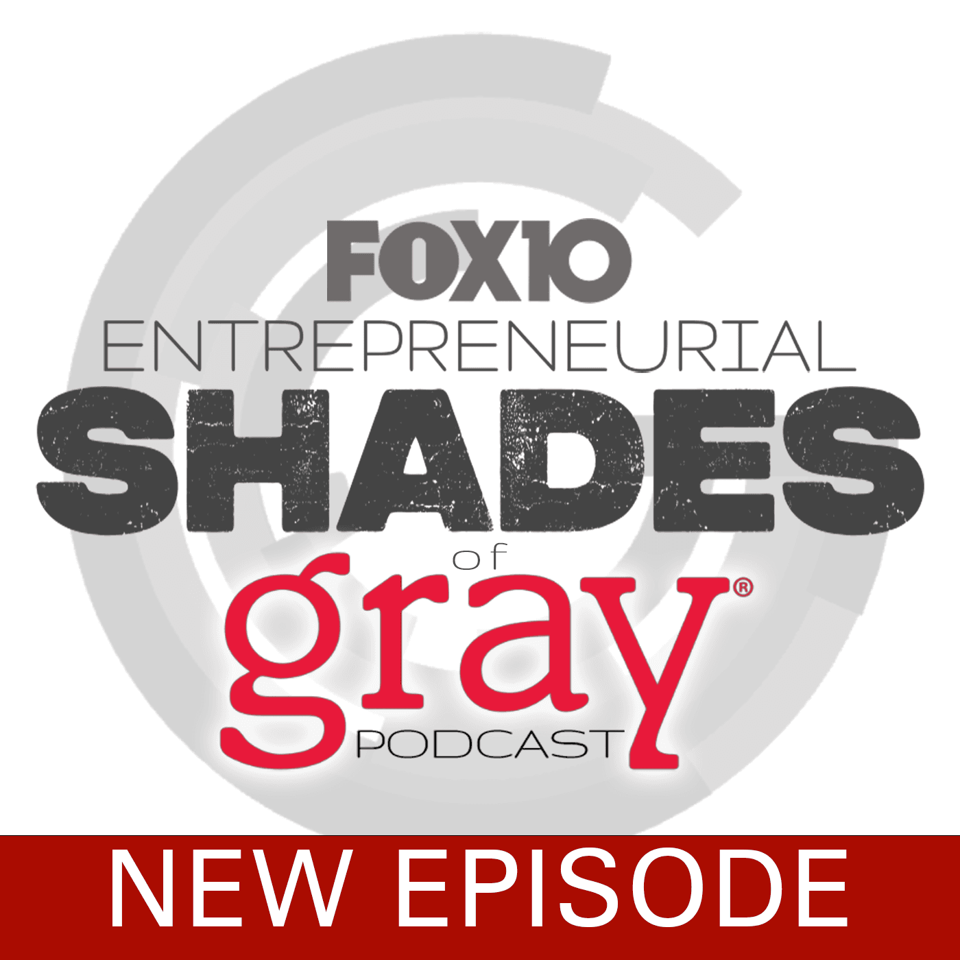 Entrepreneurial Shades of Gray - Podcasts