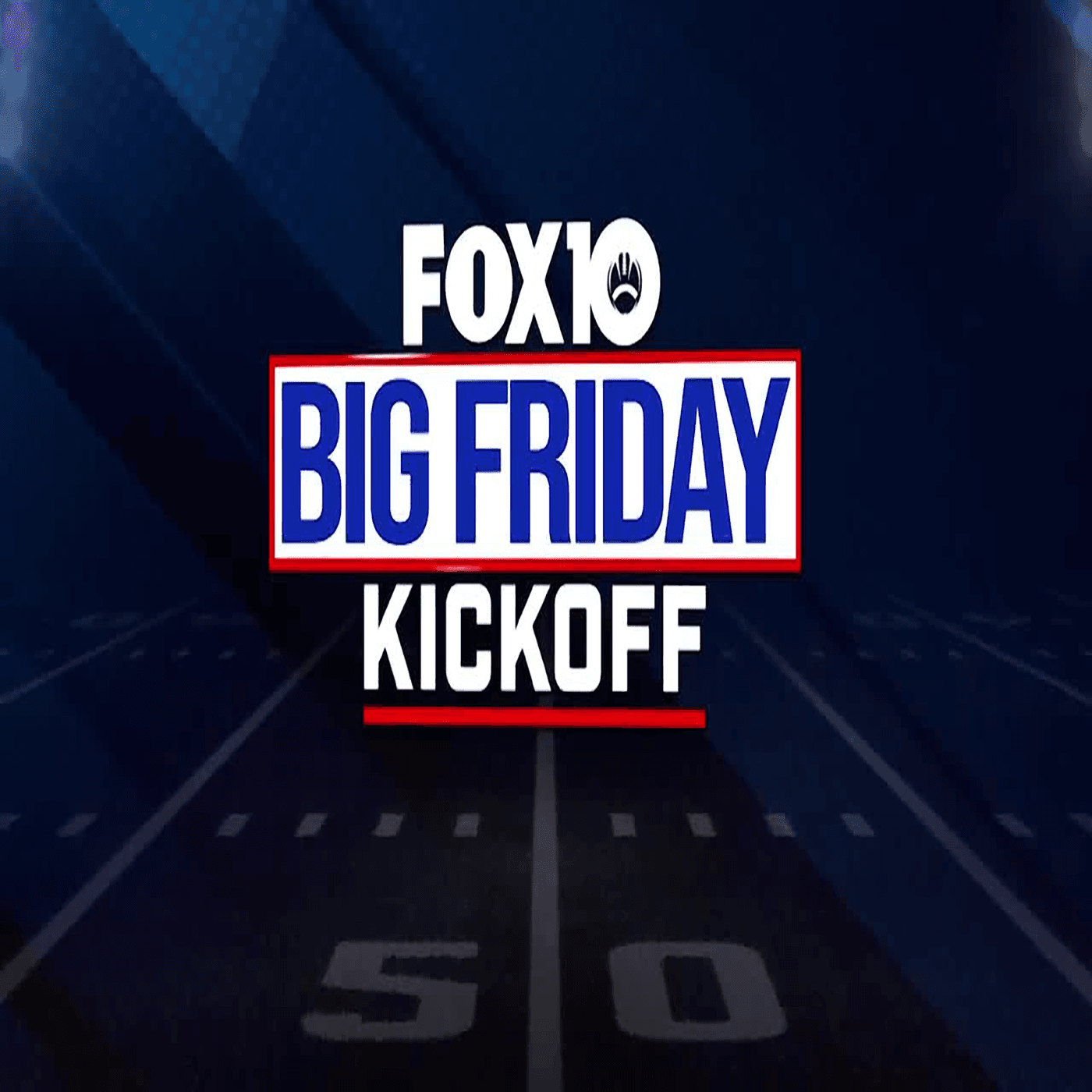 FOX10 Big Friday Kickoff - Podcasts