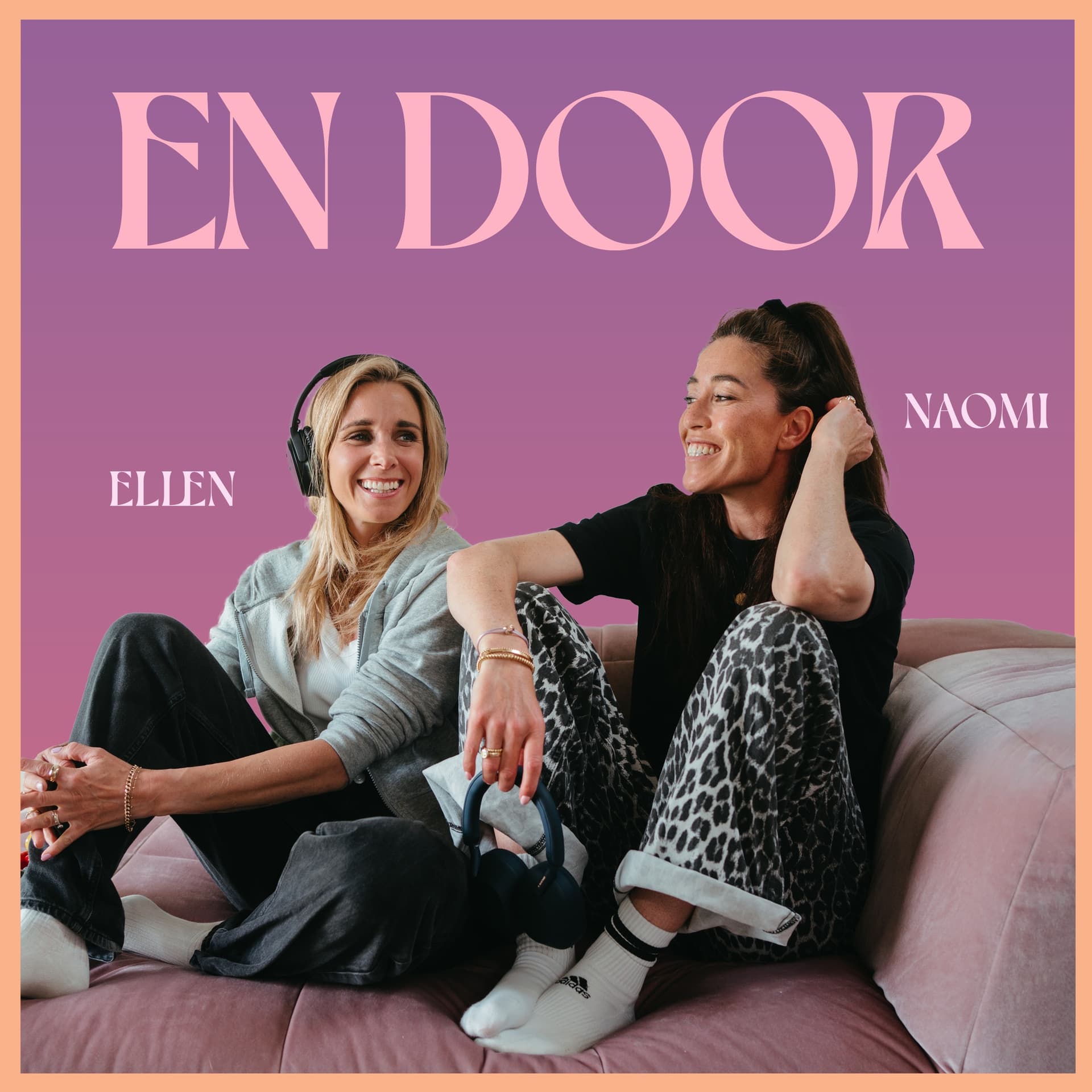 EN door met Ellen & Naomi - Podcasts