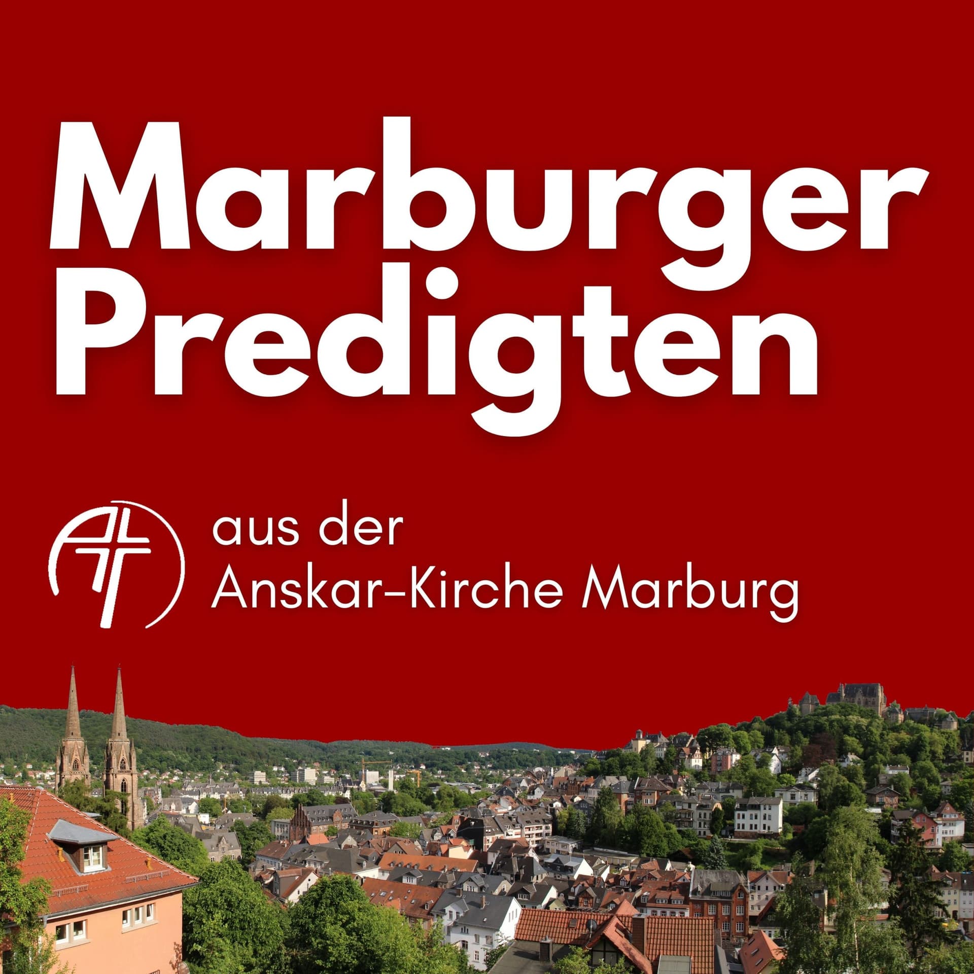 Predigten aus der Anskar-Kirche Marburg - Podcasts