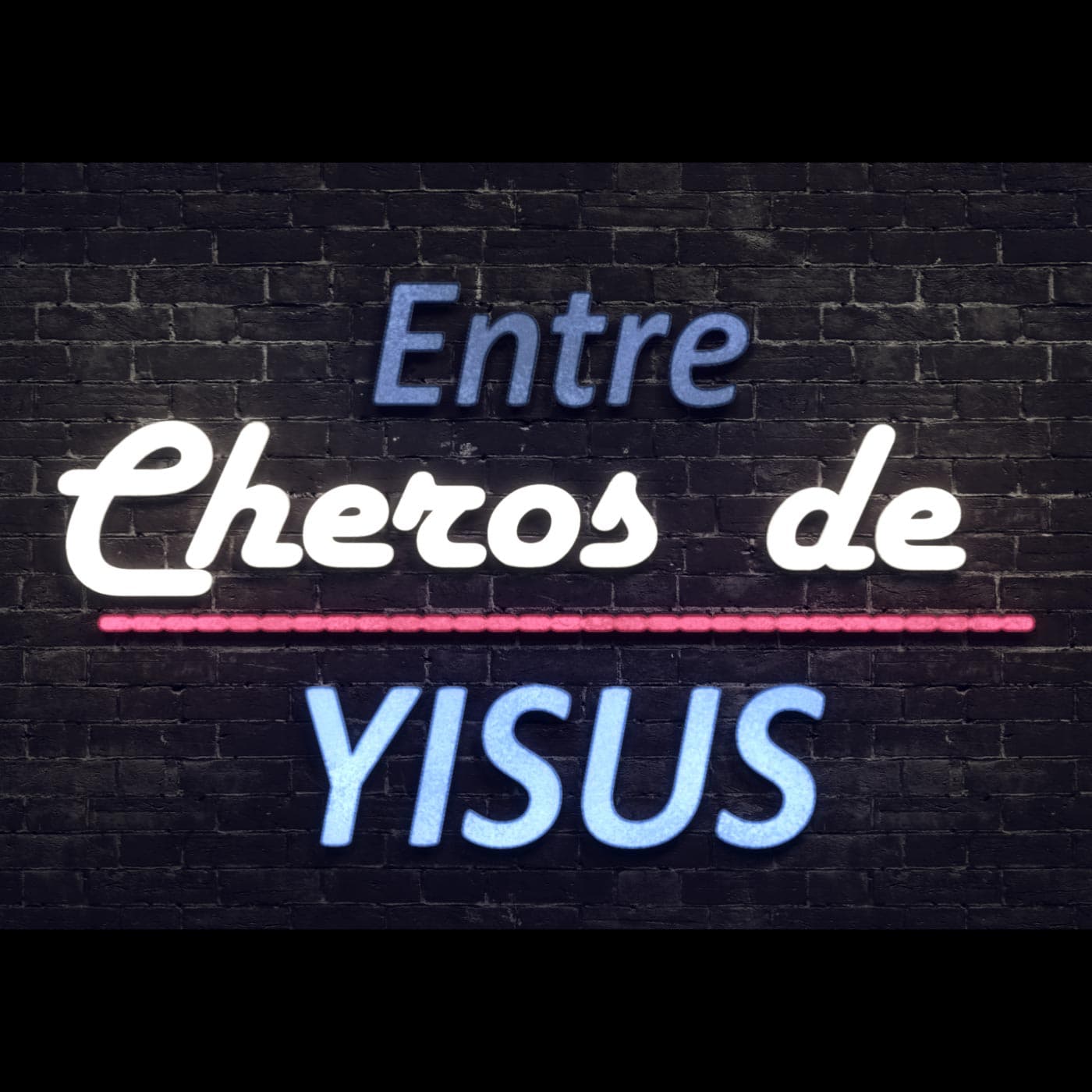 Entre Cheros de Yisus - Podcasts