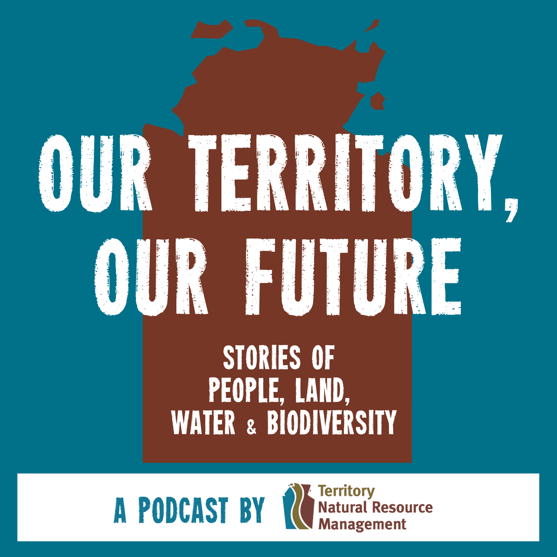 Our Territory, Our Future - Podcasts