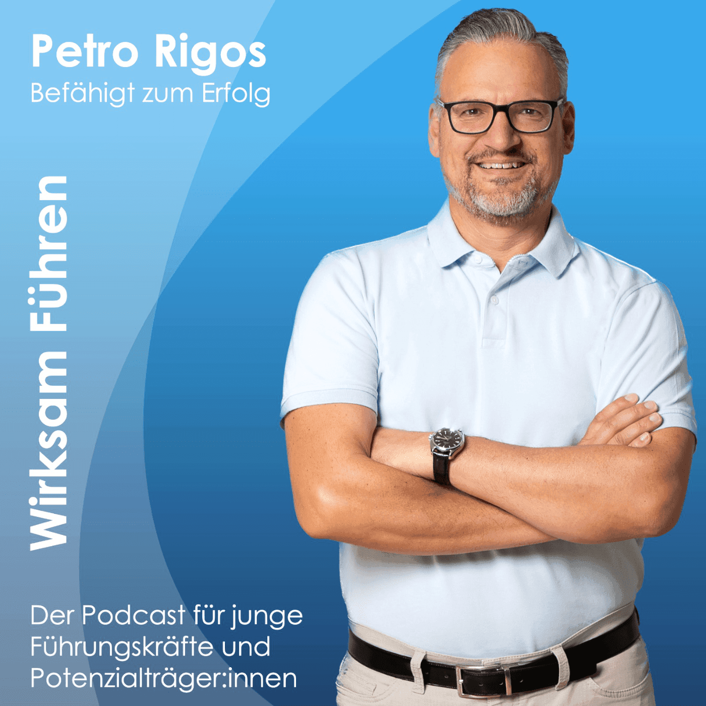 Wirksam Führen - Der Podcast für junge Führungskräfte und Potenzialträger:innen - Podcasts